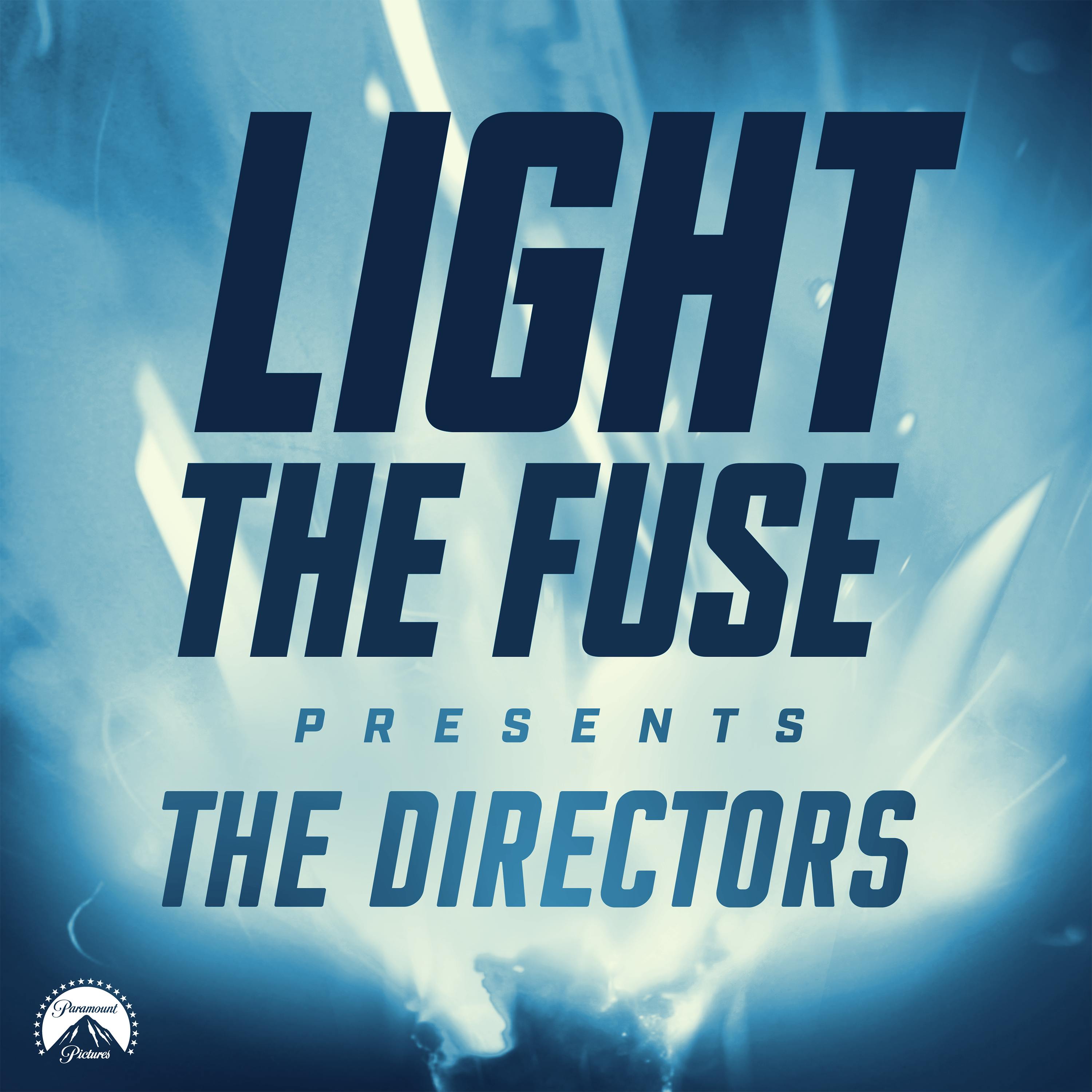 Introducing Light the Fuse Presents: The Directors