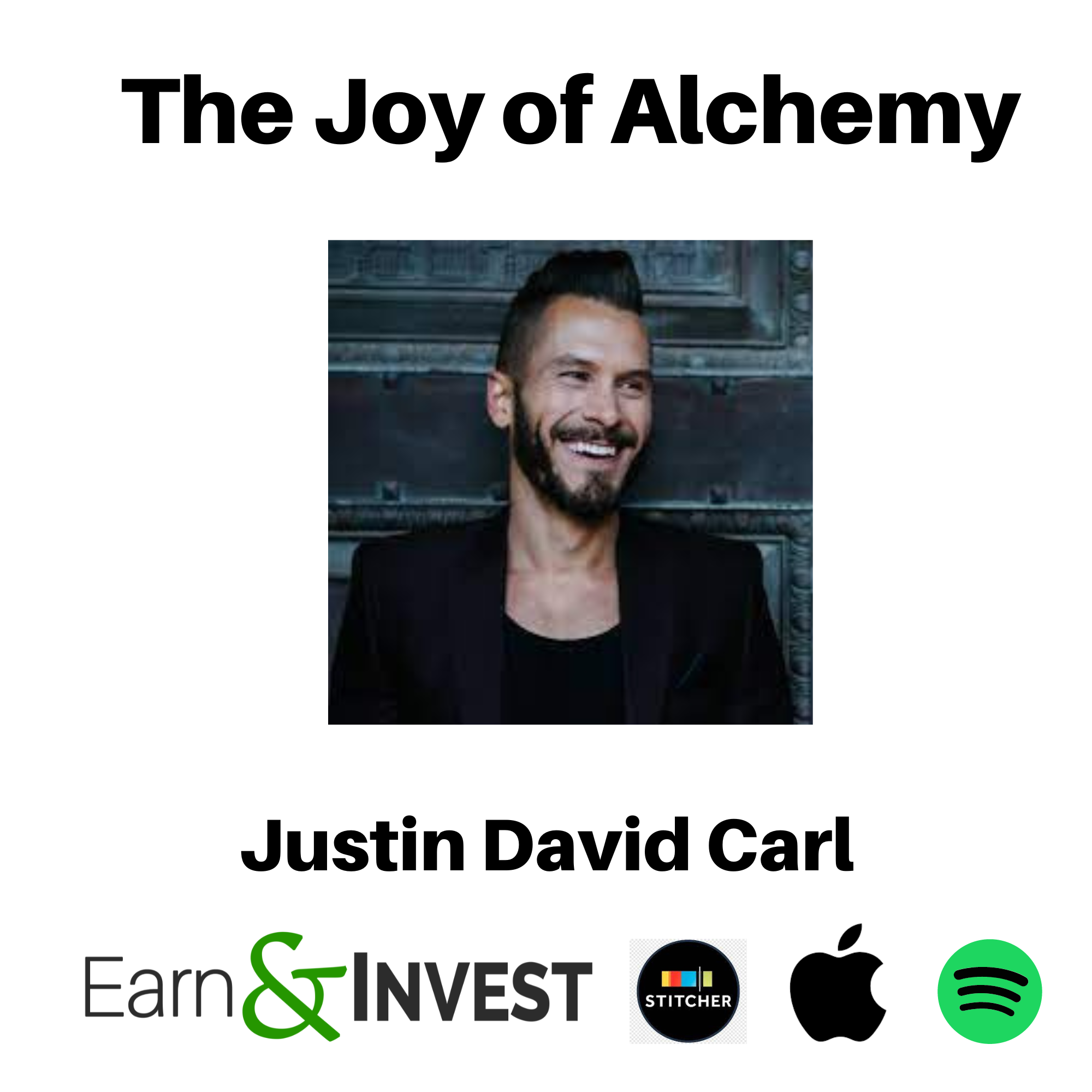 The Joy of Alchemy w/ Justin David Carl