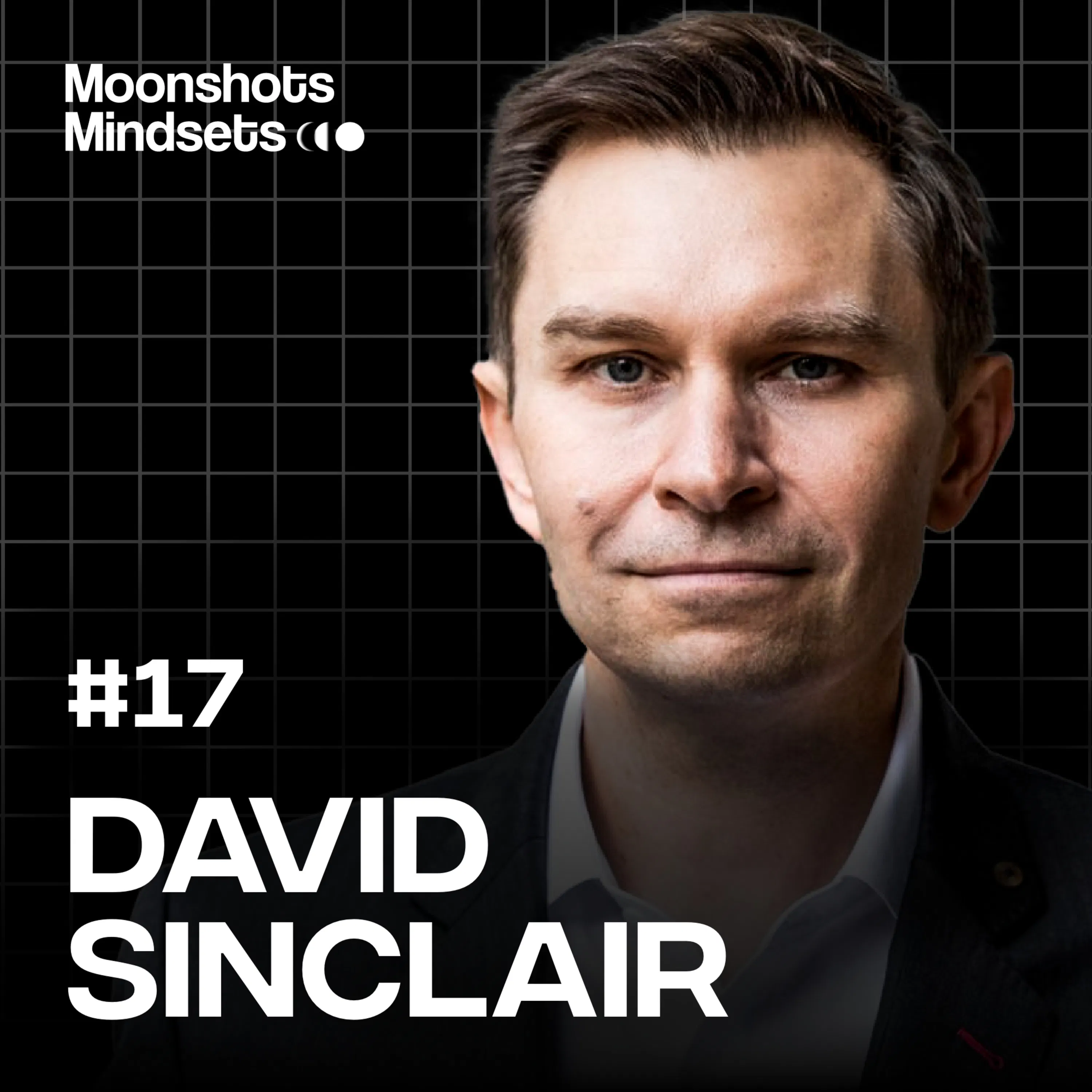 EP #17 David Sinclair’s AMA: Age Reversal Breakthroughs, FDA Approval, and Living Forever Episode cover