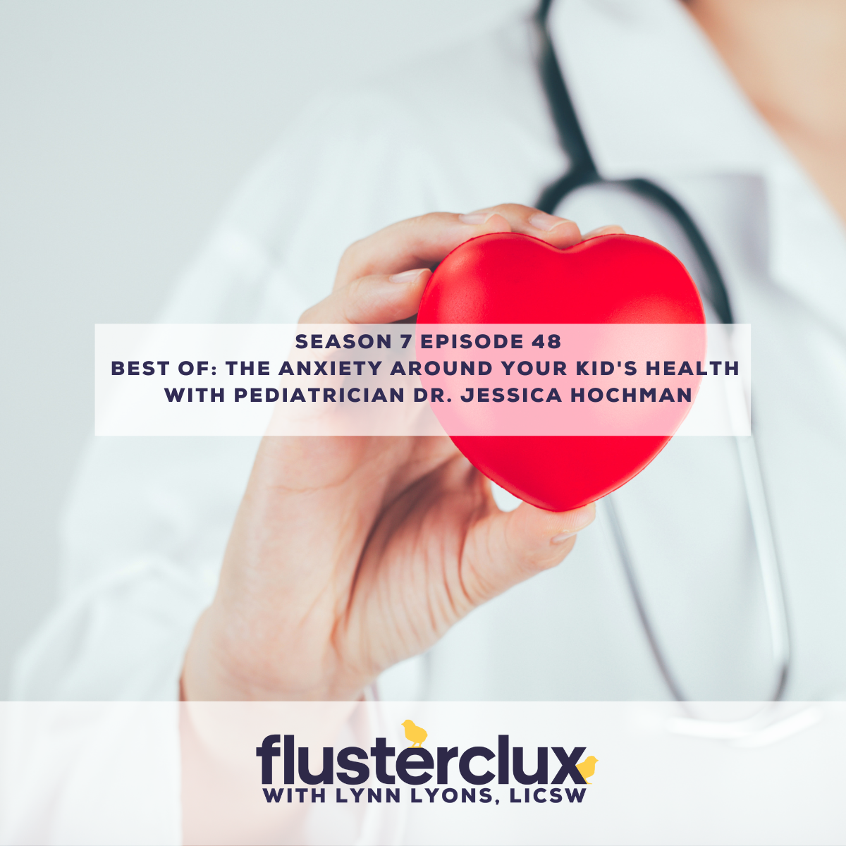 Best Of: The Anxiety Around Your Kid's Health with Pediatrician Dr. Jessica Hochman