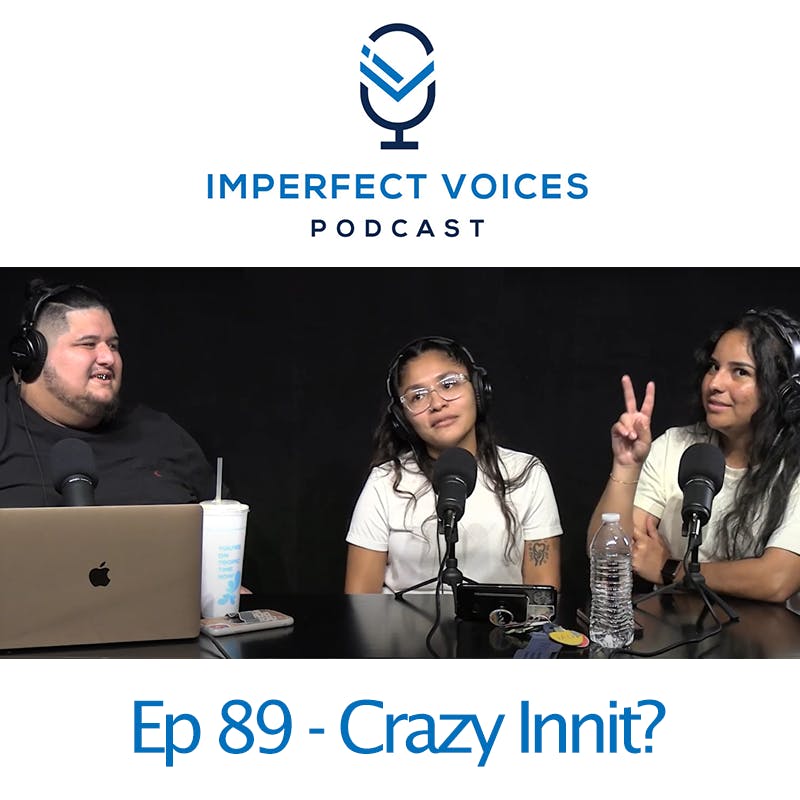 Ep 89 - Crazy Innit? Ep 89 - Crazy Innit?