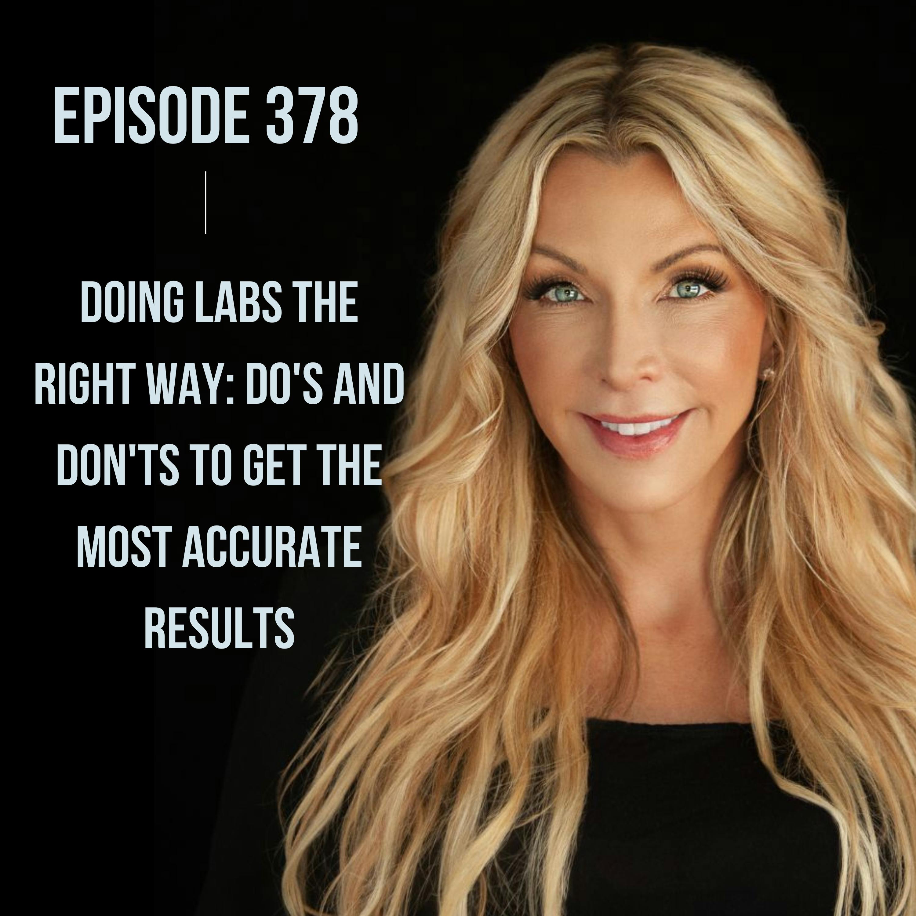 378. Doing Labs the RIGHT Way: Do's and Don'ts to Get the Most Accurate Results