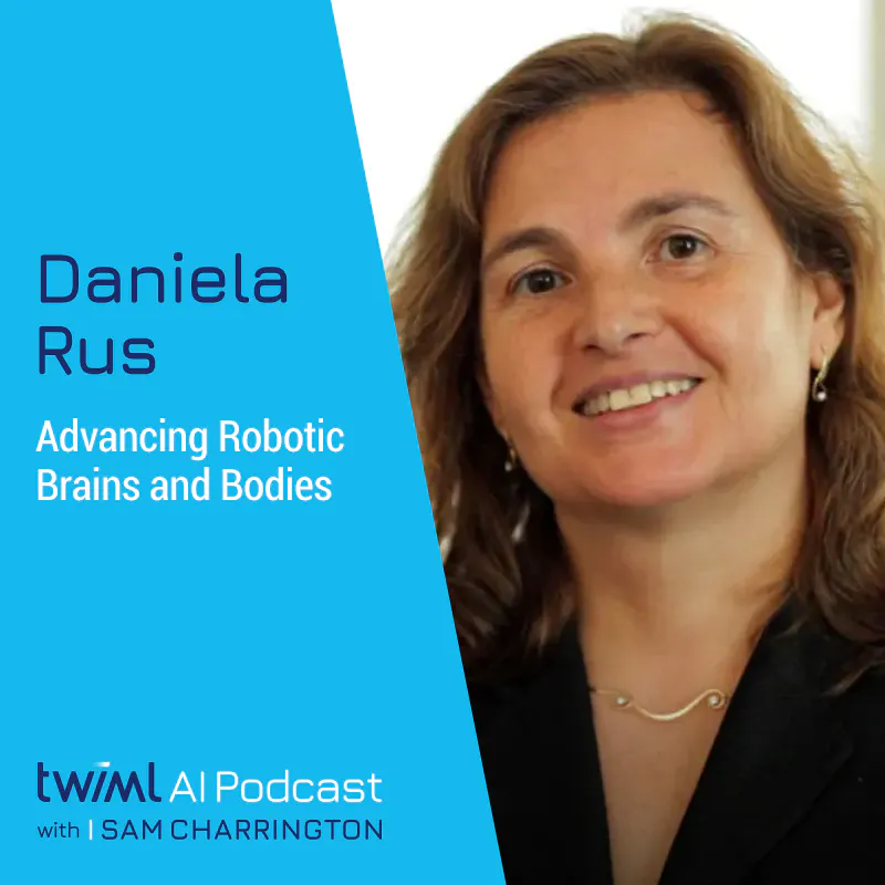 Advancing Robotic Brains and Bodies with Daniela Rus - #515 Episode cover