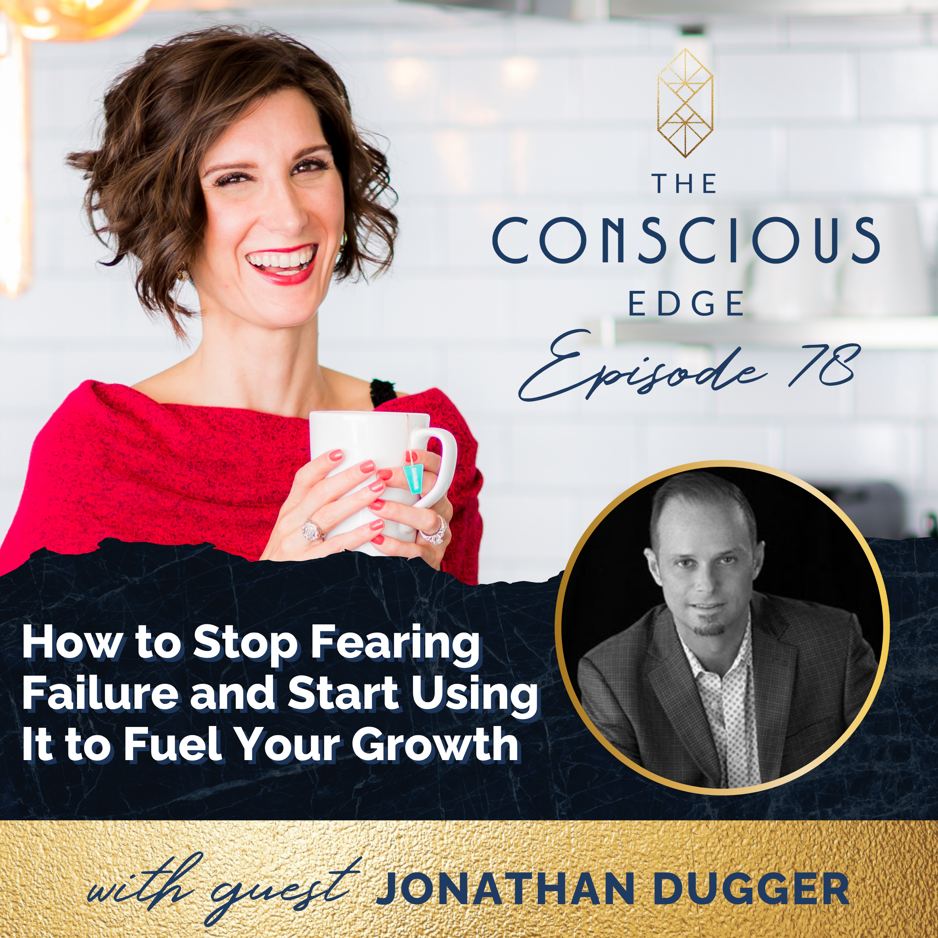 How to Stop Fearing Failure and Start Using It to Fuel Your Growth EP 78 episode artwork