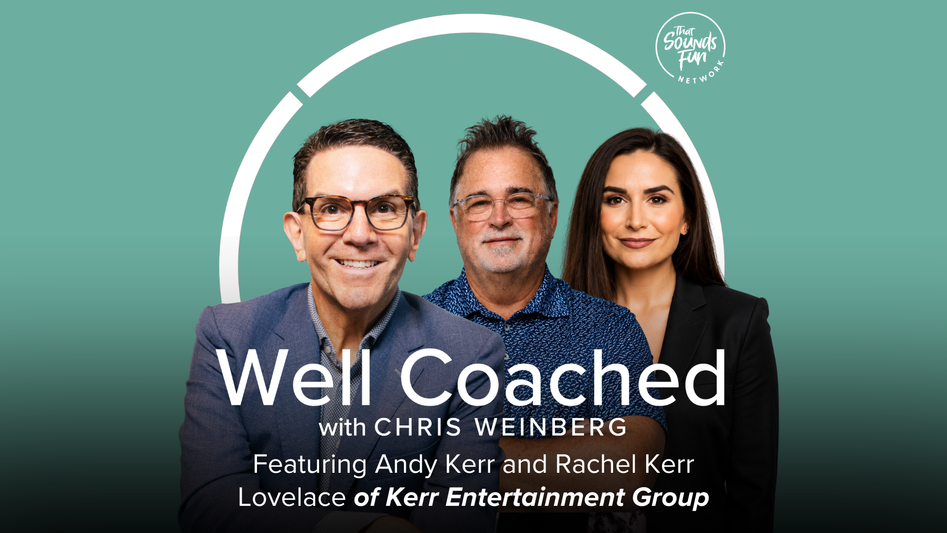 Building a Family Business with Andy Kerr and Rachel Kerr Lovelace of Kerr Entertainment Group episode artwork