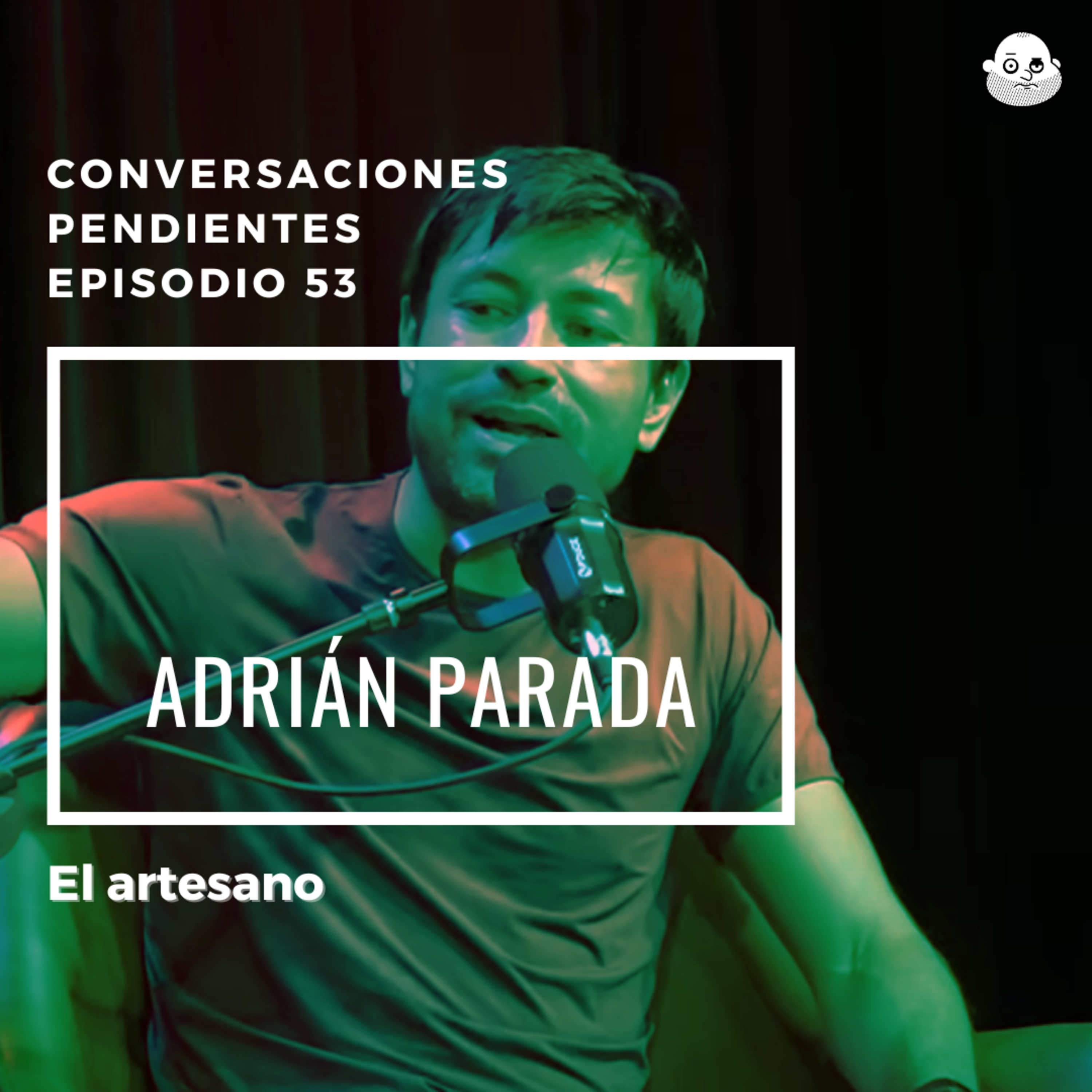 Episodio 53 con Adrián Parada.