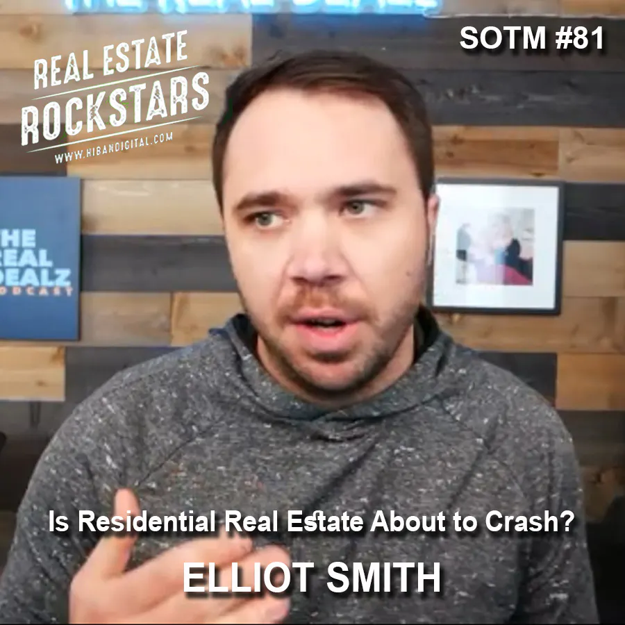 SOTM 81: Is Residential Real Estate About to Crash? – Elliot Smith