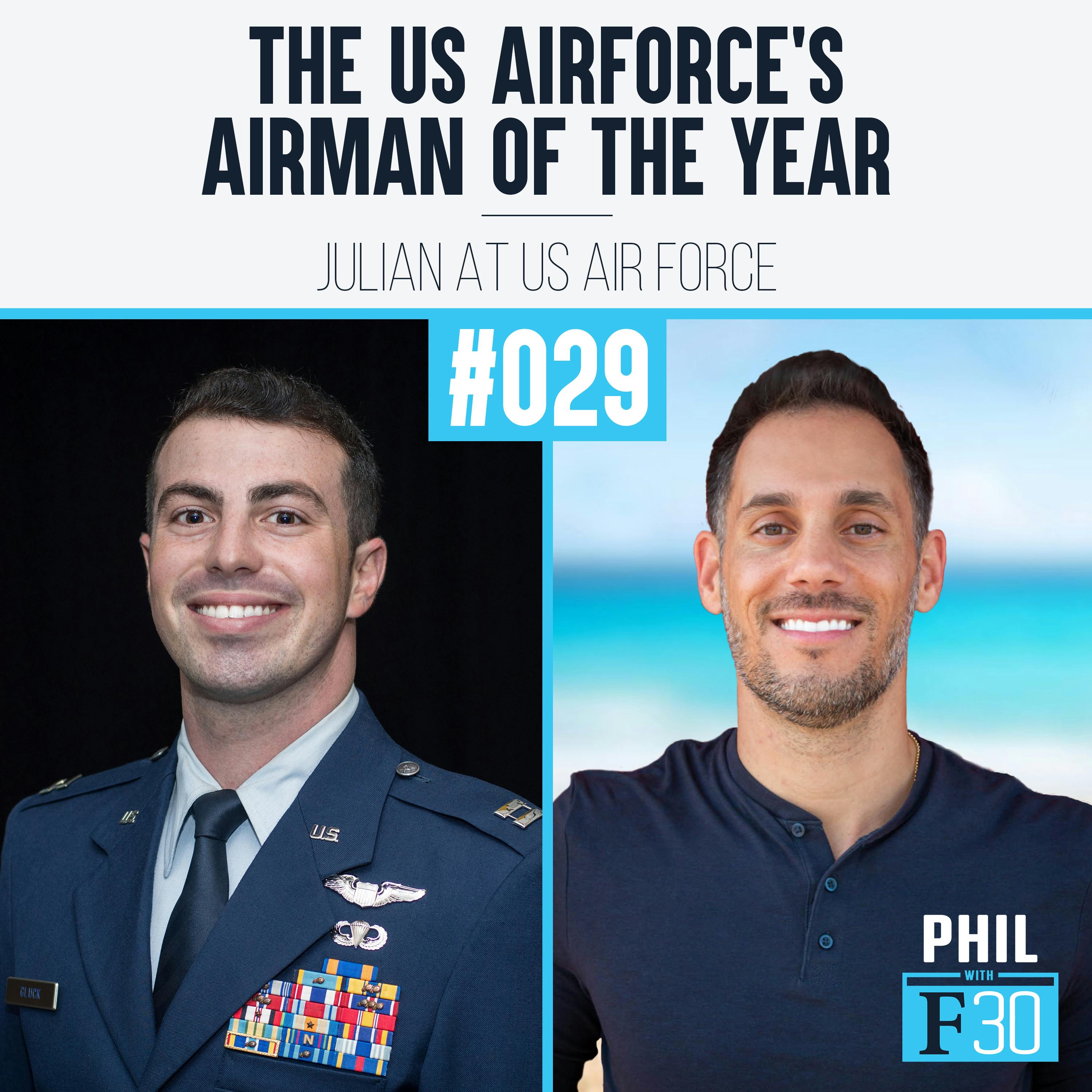 029 | ”The US Air Force’s Airman of The Year” (Julian at US Air Force)