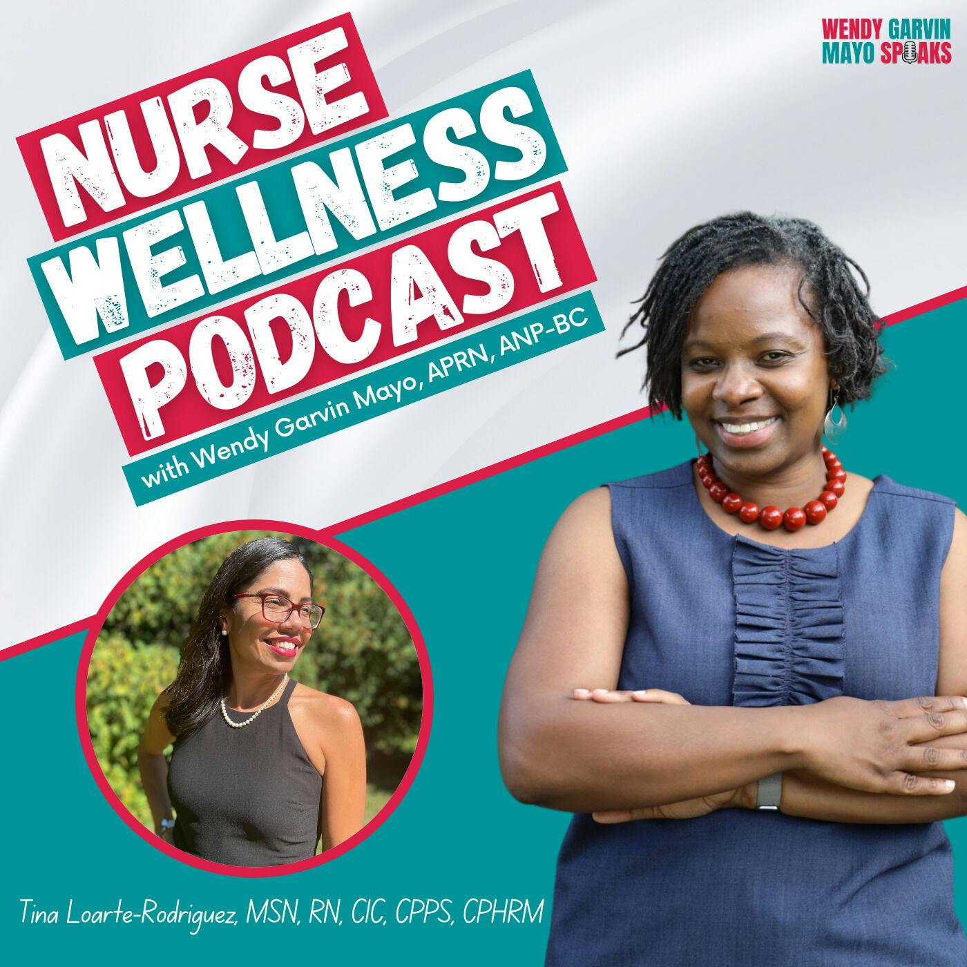 NWP: PIN Episode: It Is Your T.I.M.E. Wendy with Tina Loarte-Rodriguez, MSN, RN, CIC, CPPS, CPHRM