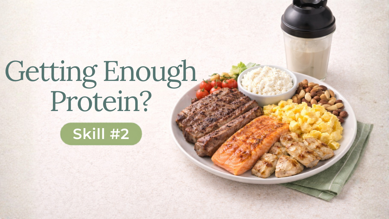 Eat Sufficient Protein: Why It’s So Important | Skill #2 (7 Skills)