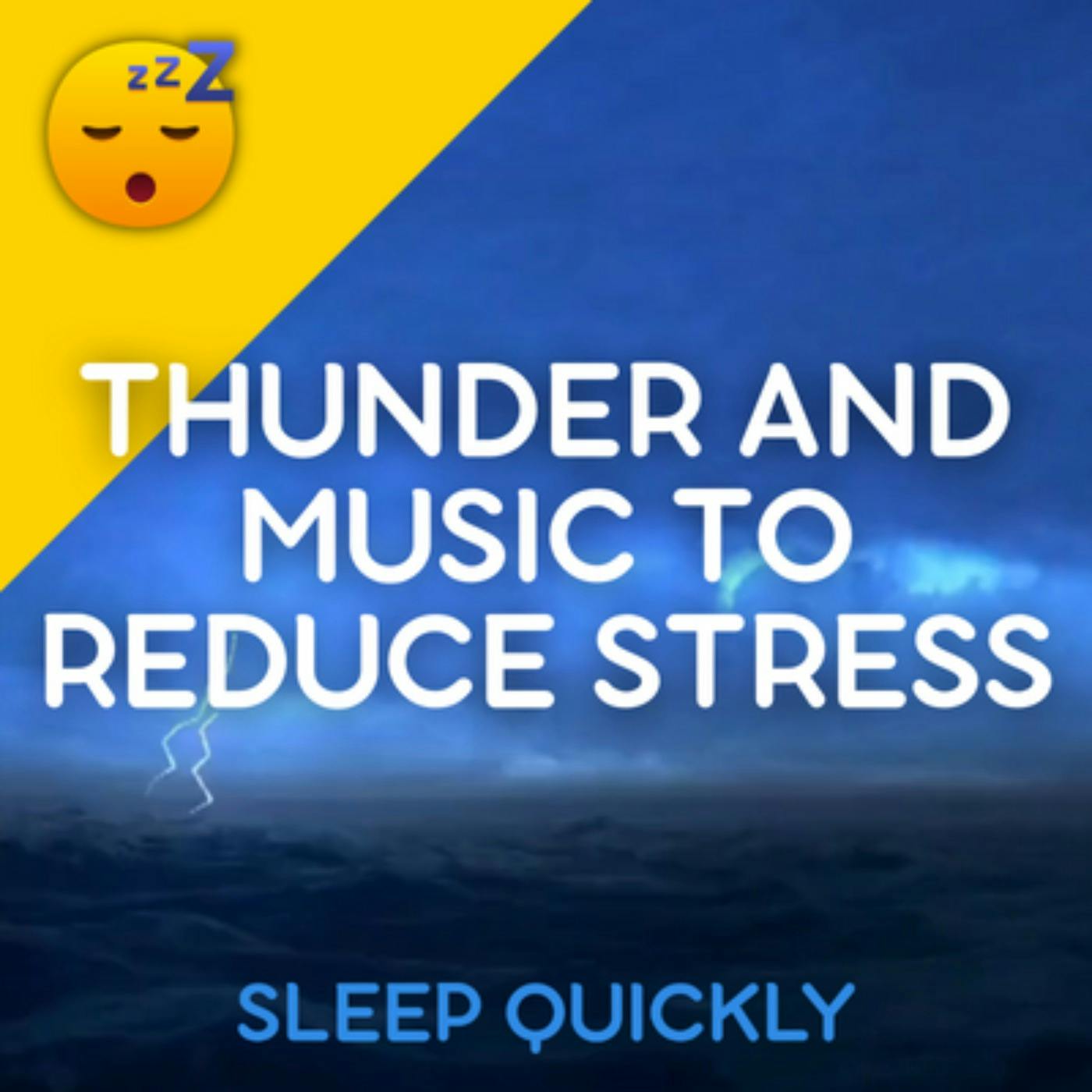 😴⛈️🎵 THUNDER and MUSIC to Reduce STRESS episode artwork