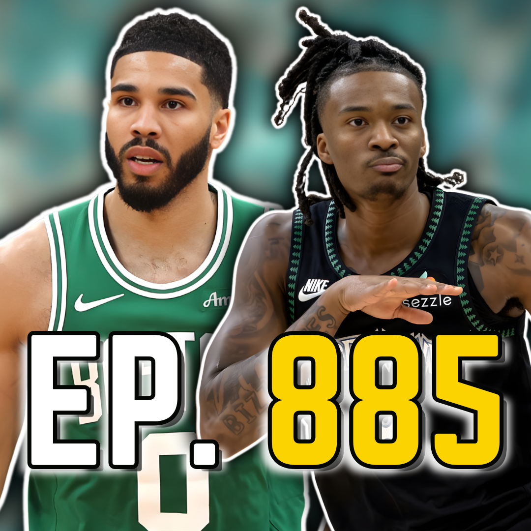 Episode 885: The Timberwolves Just Shut Down the Celtics