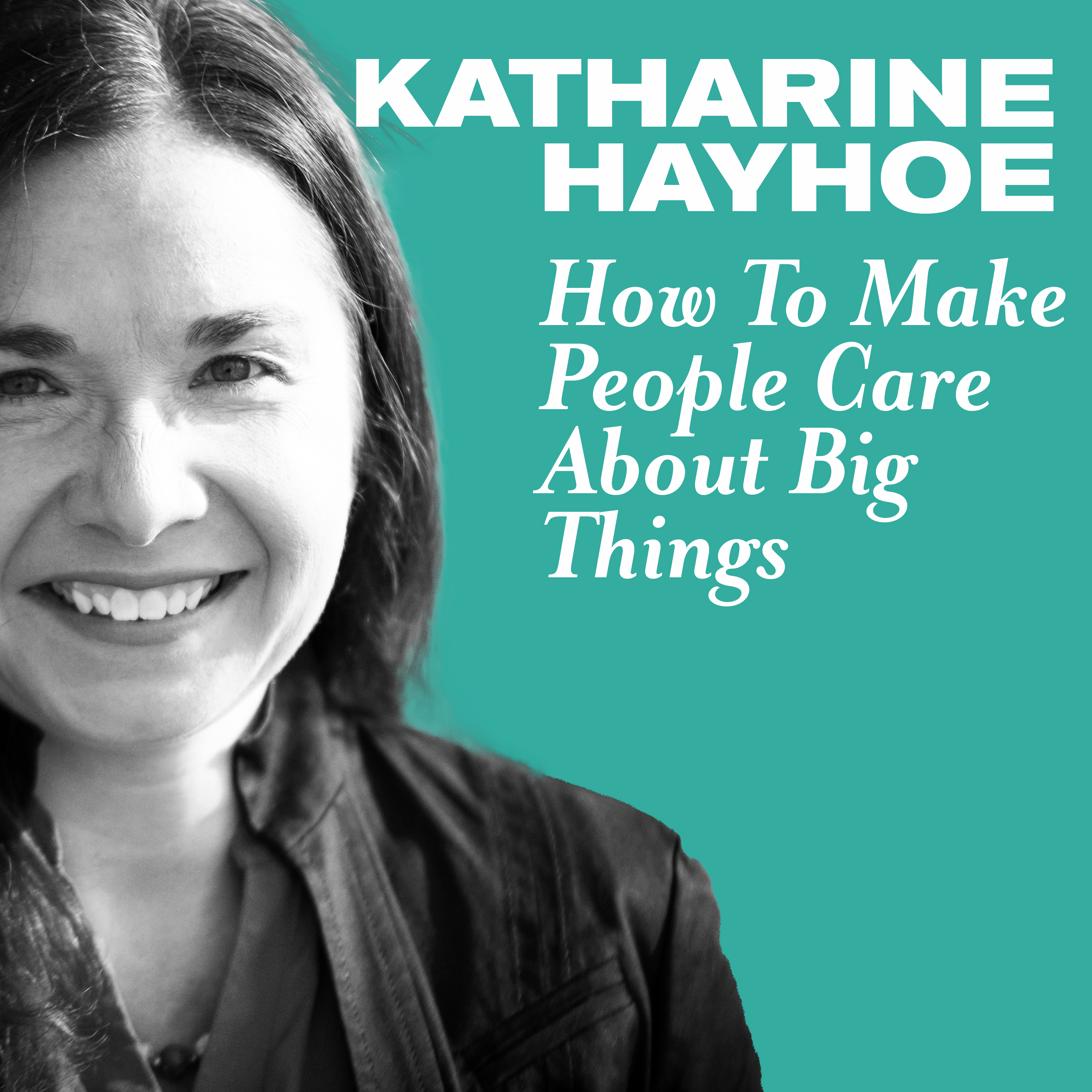Thumbnail for "How to Make People Care About Big Things".