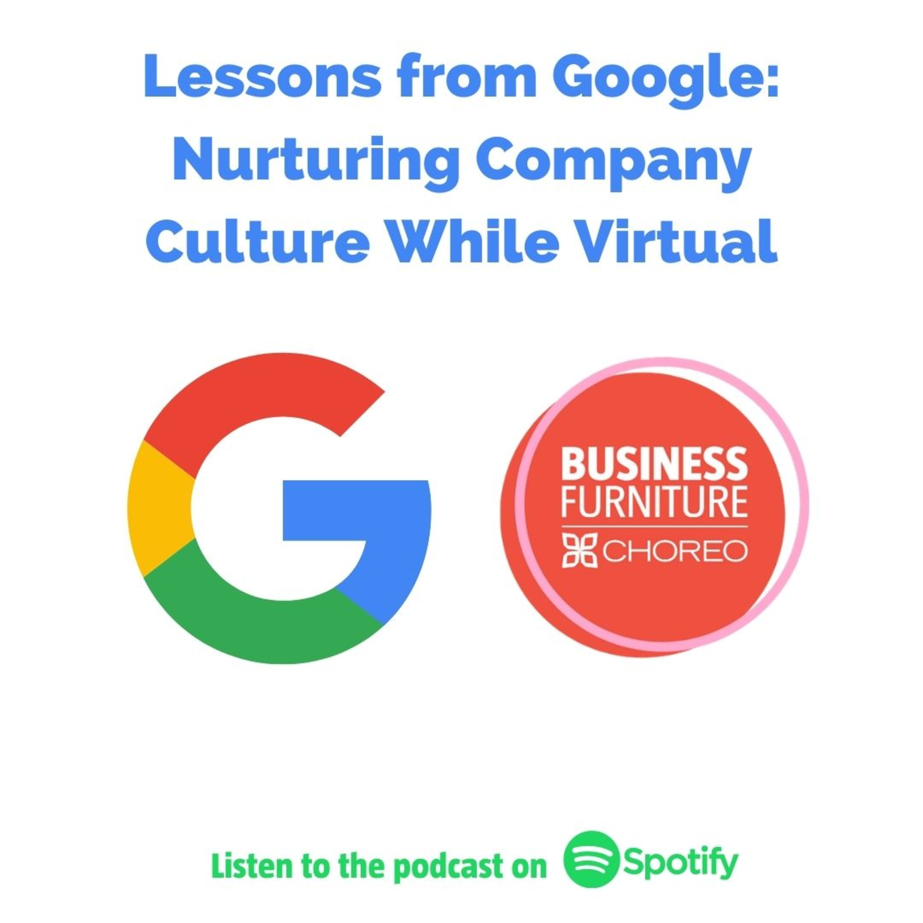 Lessons from Google: Nurturing Company Culture While Virtual