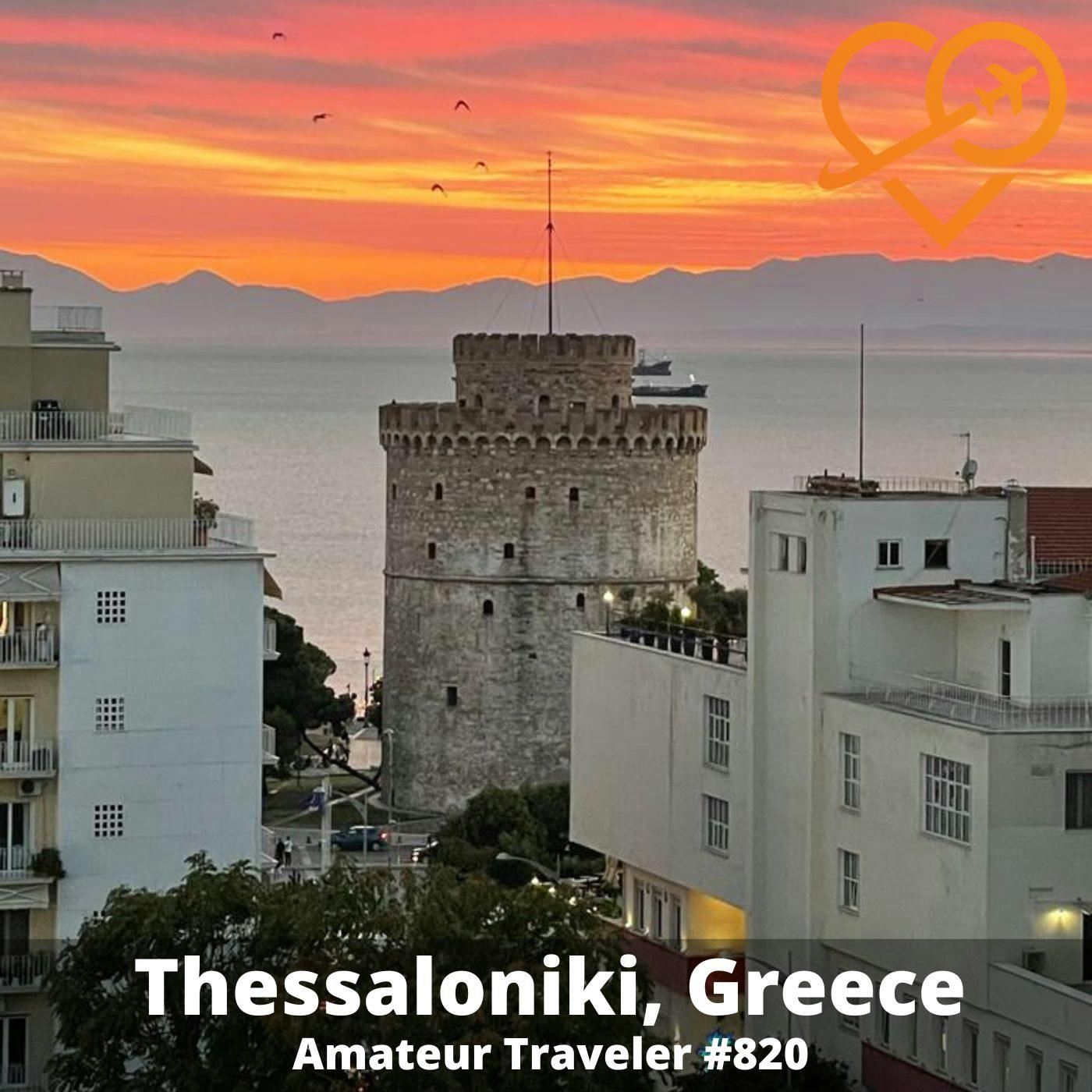 AT#820 - Travel to Thessaloniki, Greece