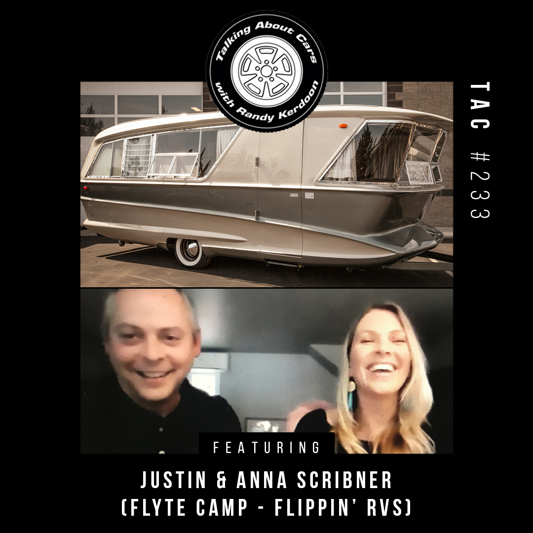 Talking About Cars 233 - Justin & Anna Scribner (Flyte Camp - Flippin' RVs)