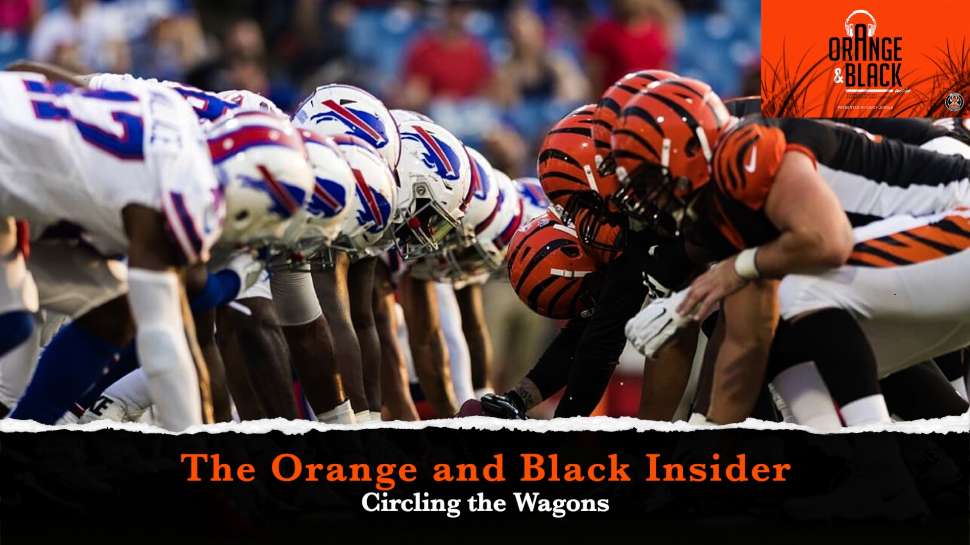 The Orange and Black Insider Bengals podcast: Circling the Wagons episode artwork