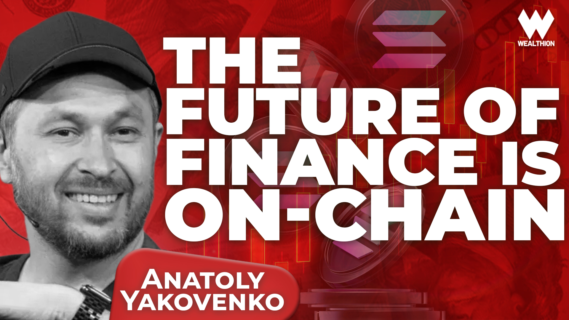 Solana Co-Founder Anatoly Yakovenko: On-Chain Finance Will Change Everything