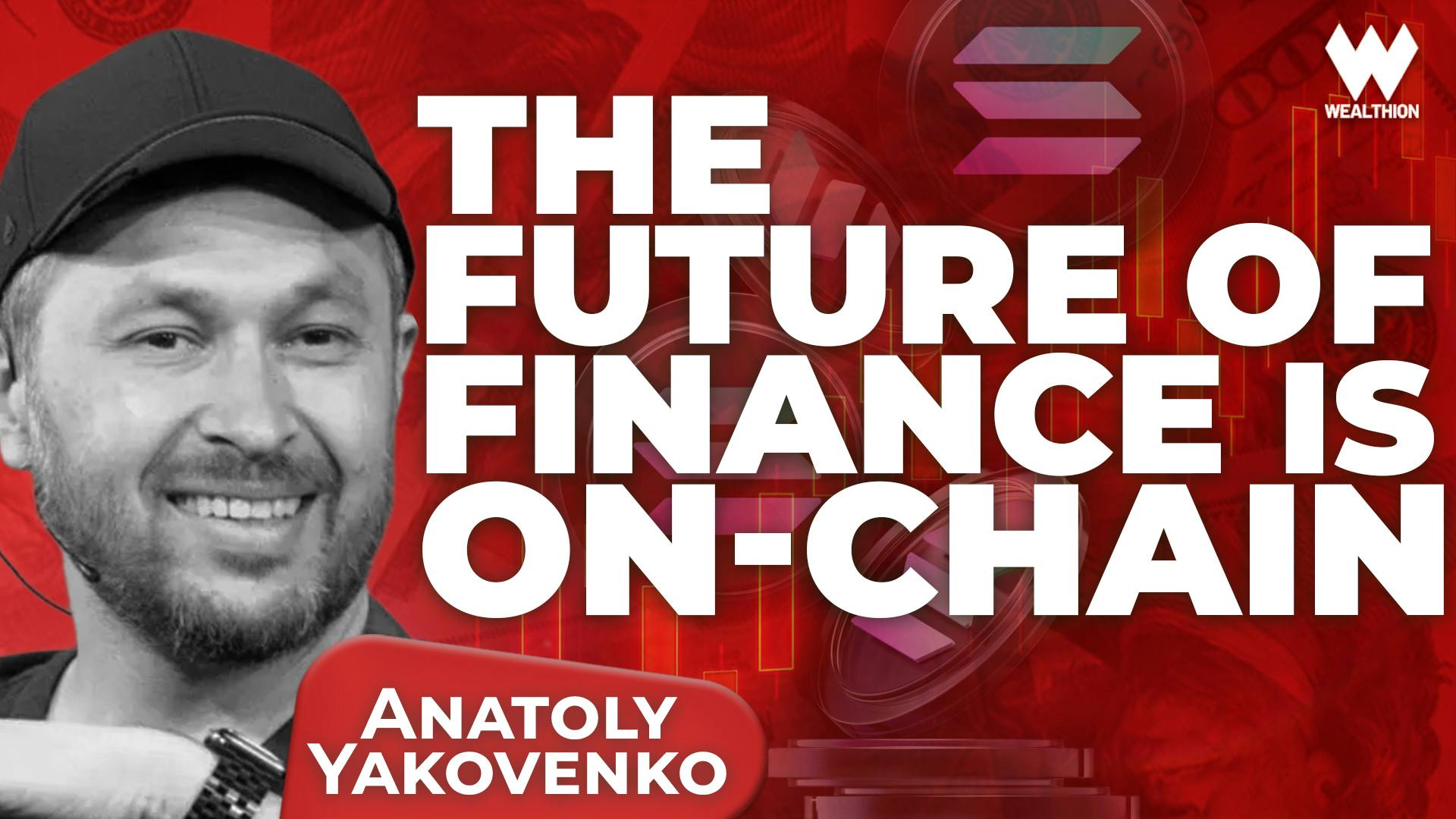 Solana Co-Founder Anatoly Yakovenko: On-Chain Finance Will Change Everything Solana Co-Founder Anatoly Yakovenko: On-Chain Finance Will Change Everything