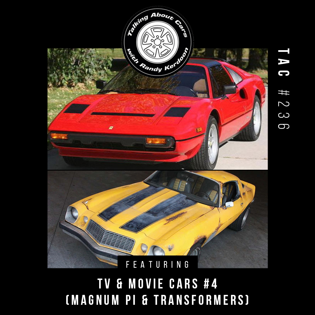 Talking About Cars 236 - TV & Movie Cars #4 (Owners of a Magnum PI Ferrari 308 & Transformers Camaro)