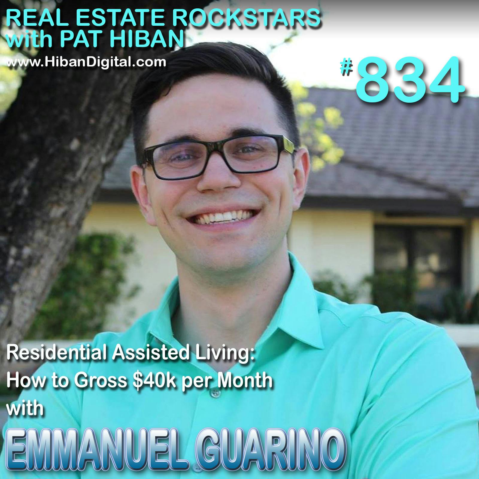 834: Residential Assisted Living: How to Gross $40k per Month with Emmanuel Guarino