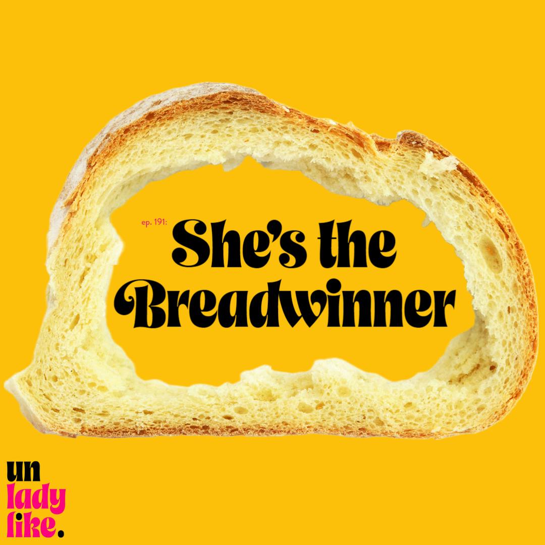 She’s the Breadwinner