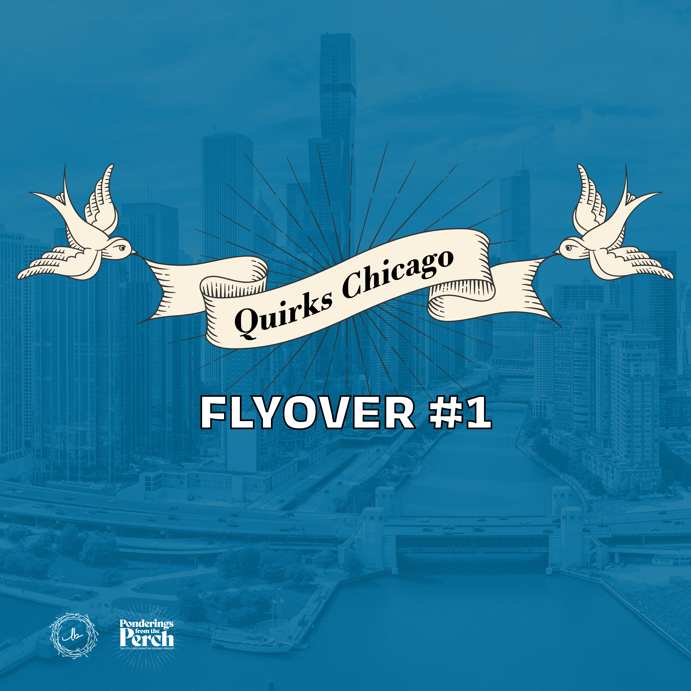 Quirks Chicago Conference Flyover Part 1 episode artwork