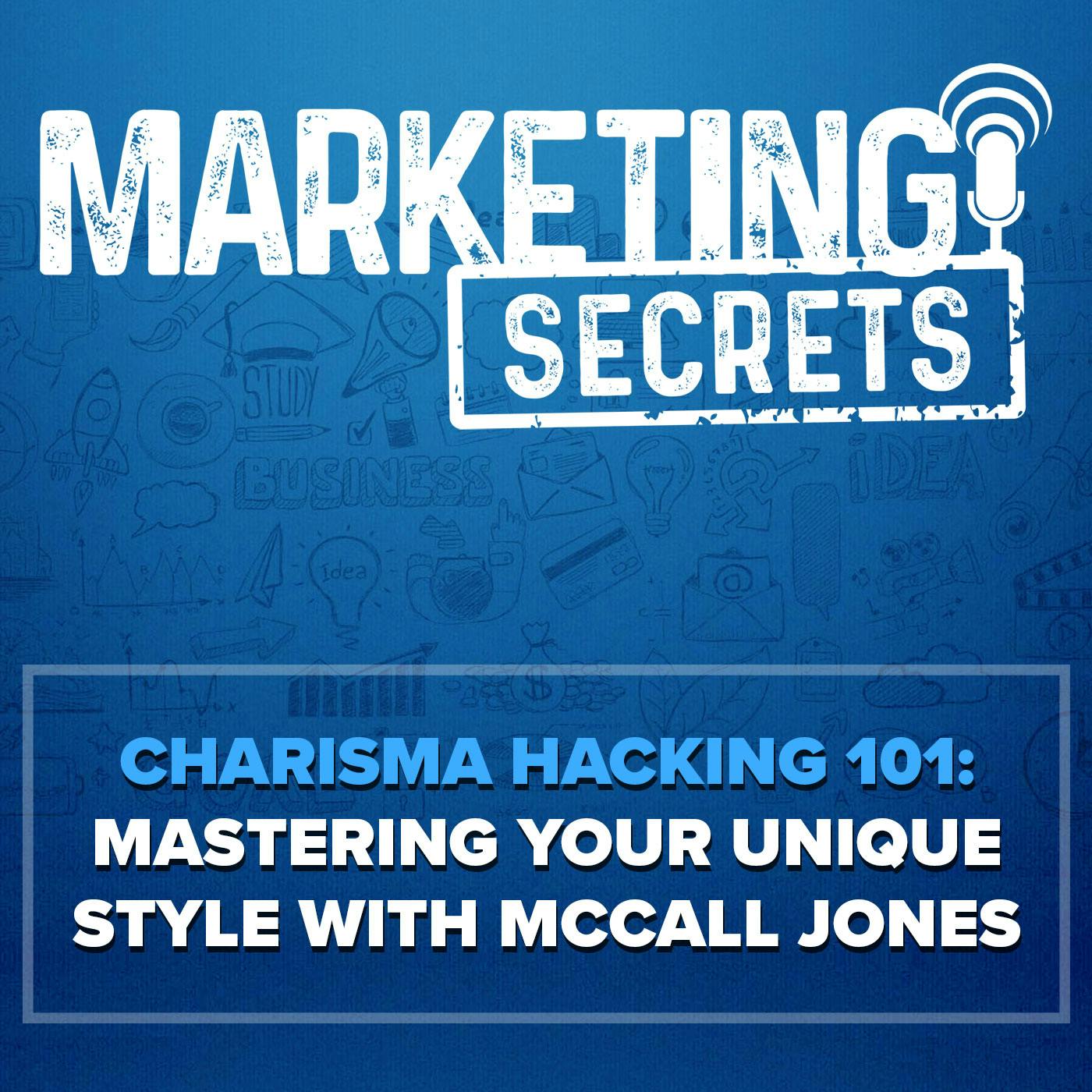 Charisma Hacking 101: Mastering Your Unique Style with McCall Jones