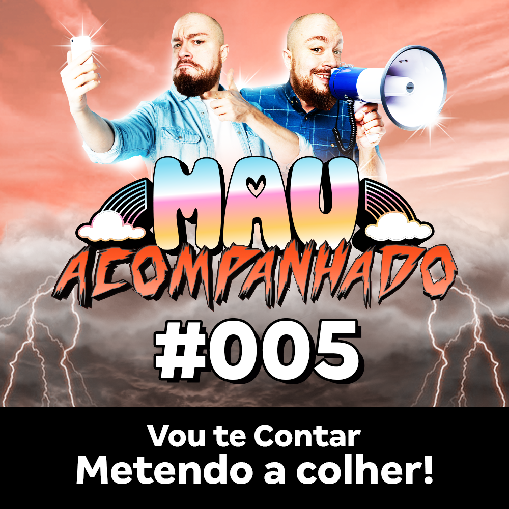 Vou Te Contar 05 - Metendo a colher! episode artwork