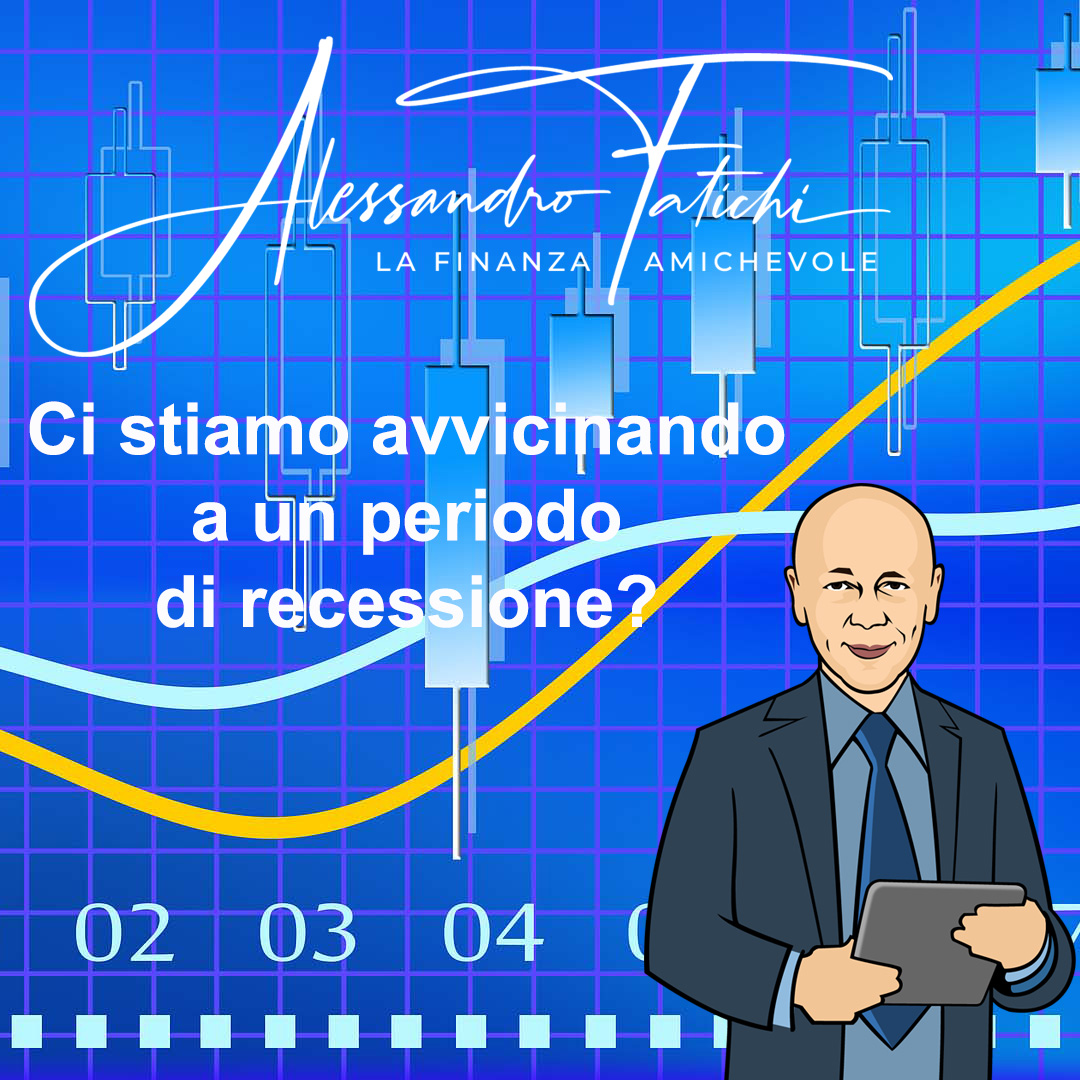 Ci stiamo avvicinando a un periodo di recessione?