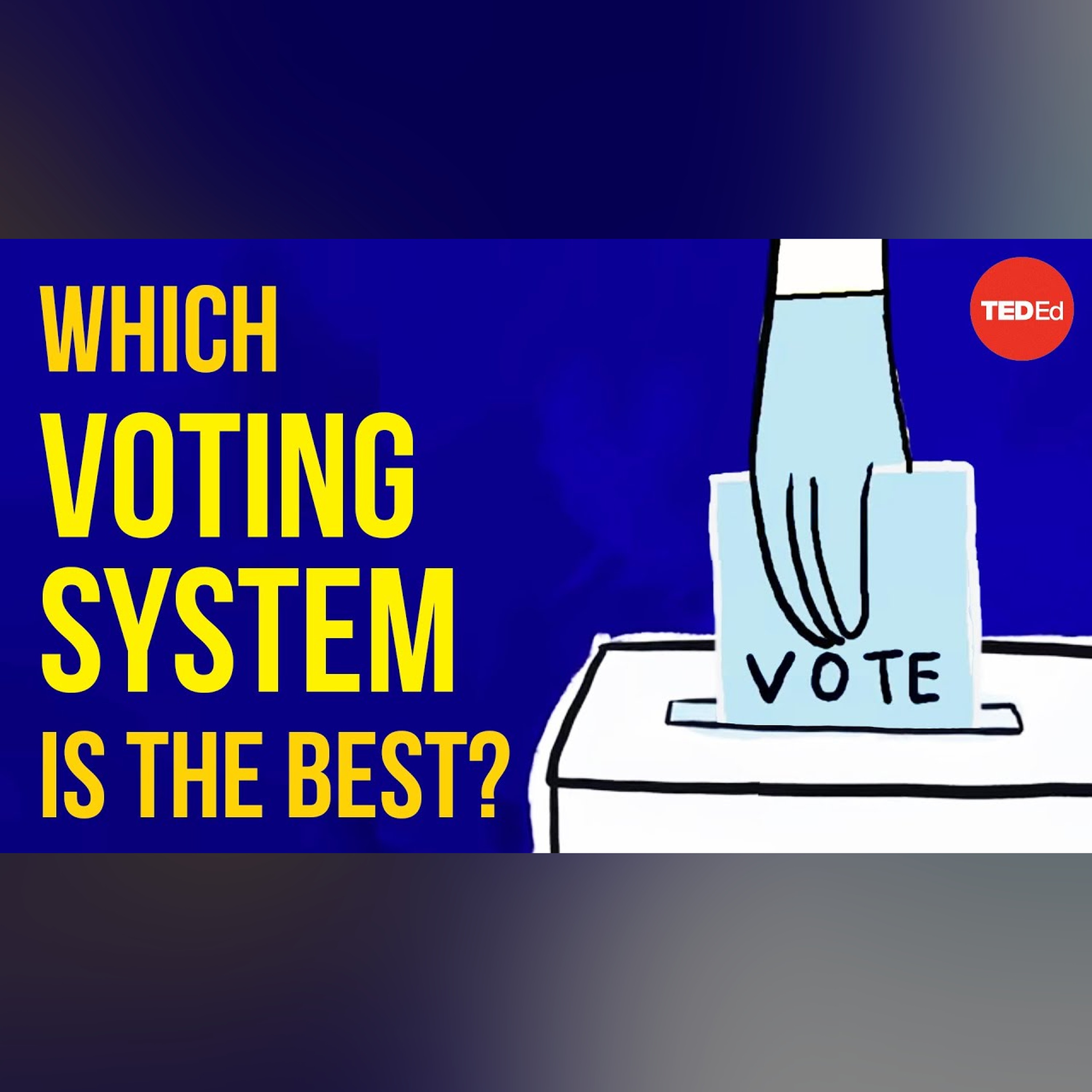 Which voting system is the best? - Alex Gendler