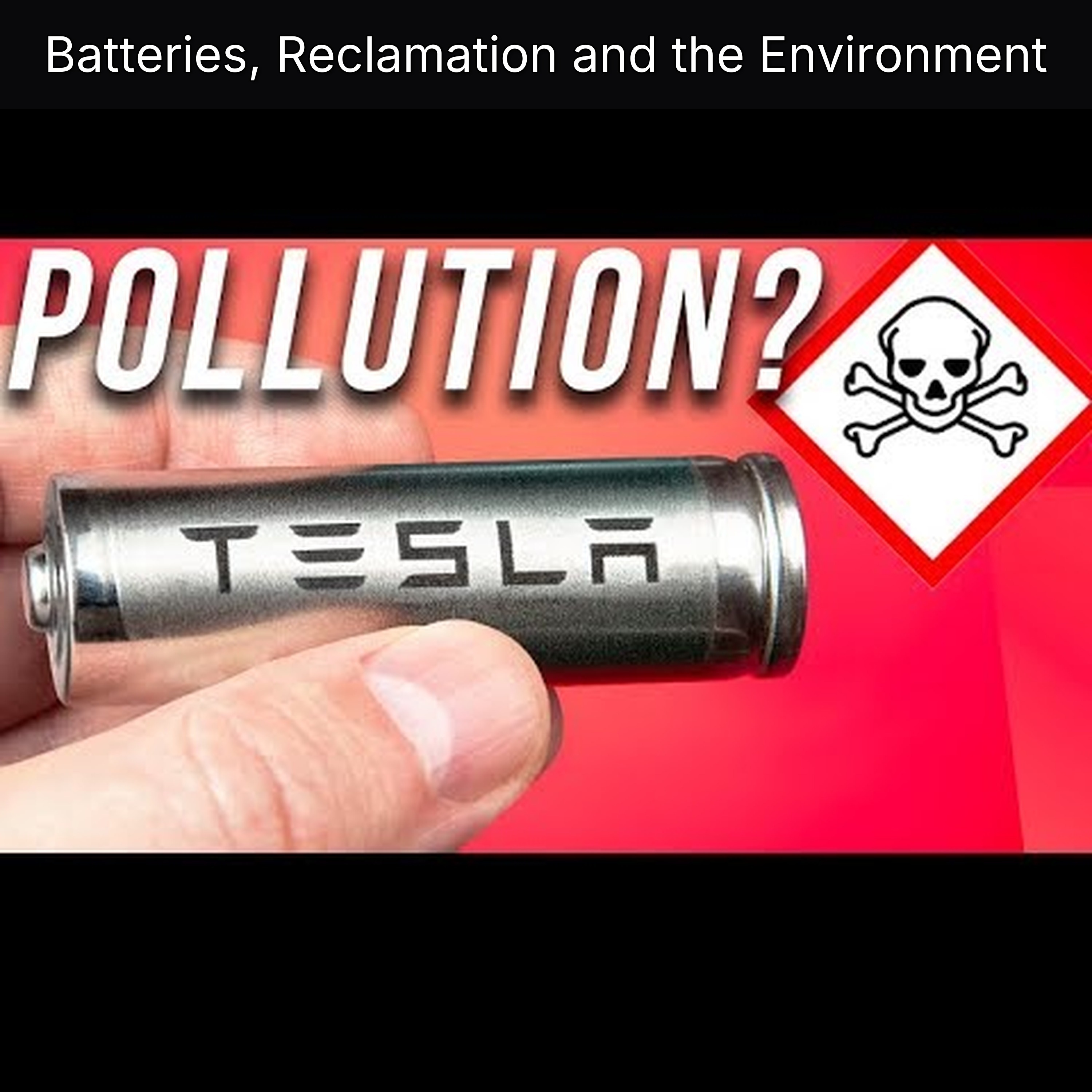 Batteries, Reclamation and the Environment