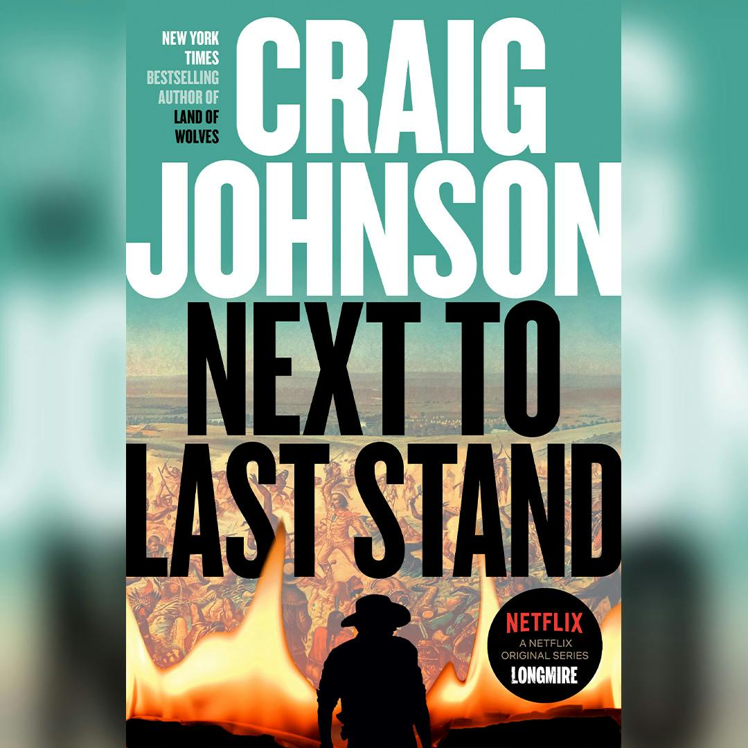 CRAIG JOHNSON INTERVIEW | “Next To Last Stand”