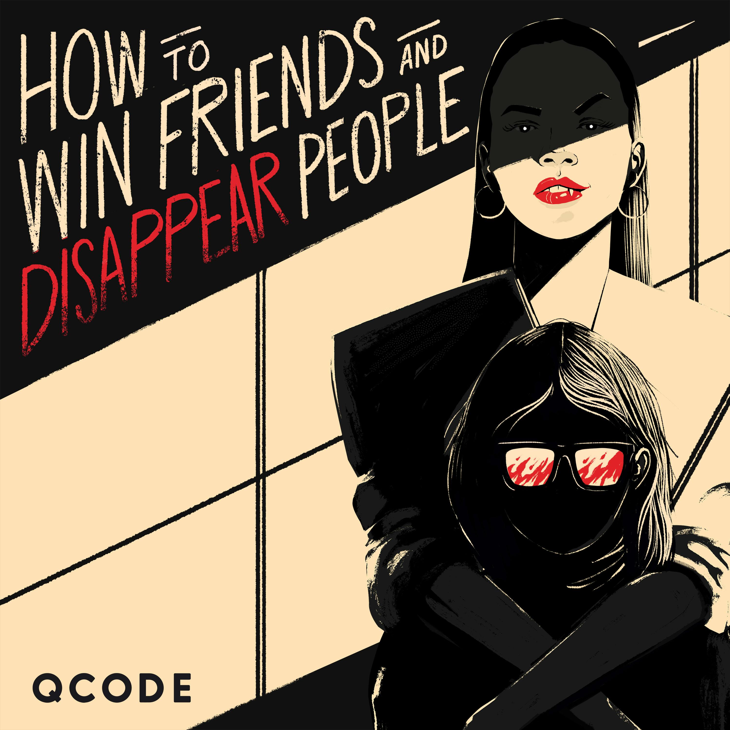 How to Win Friends and Disappear People podcast show image