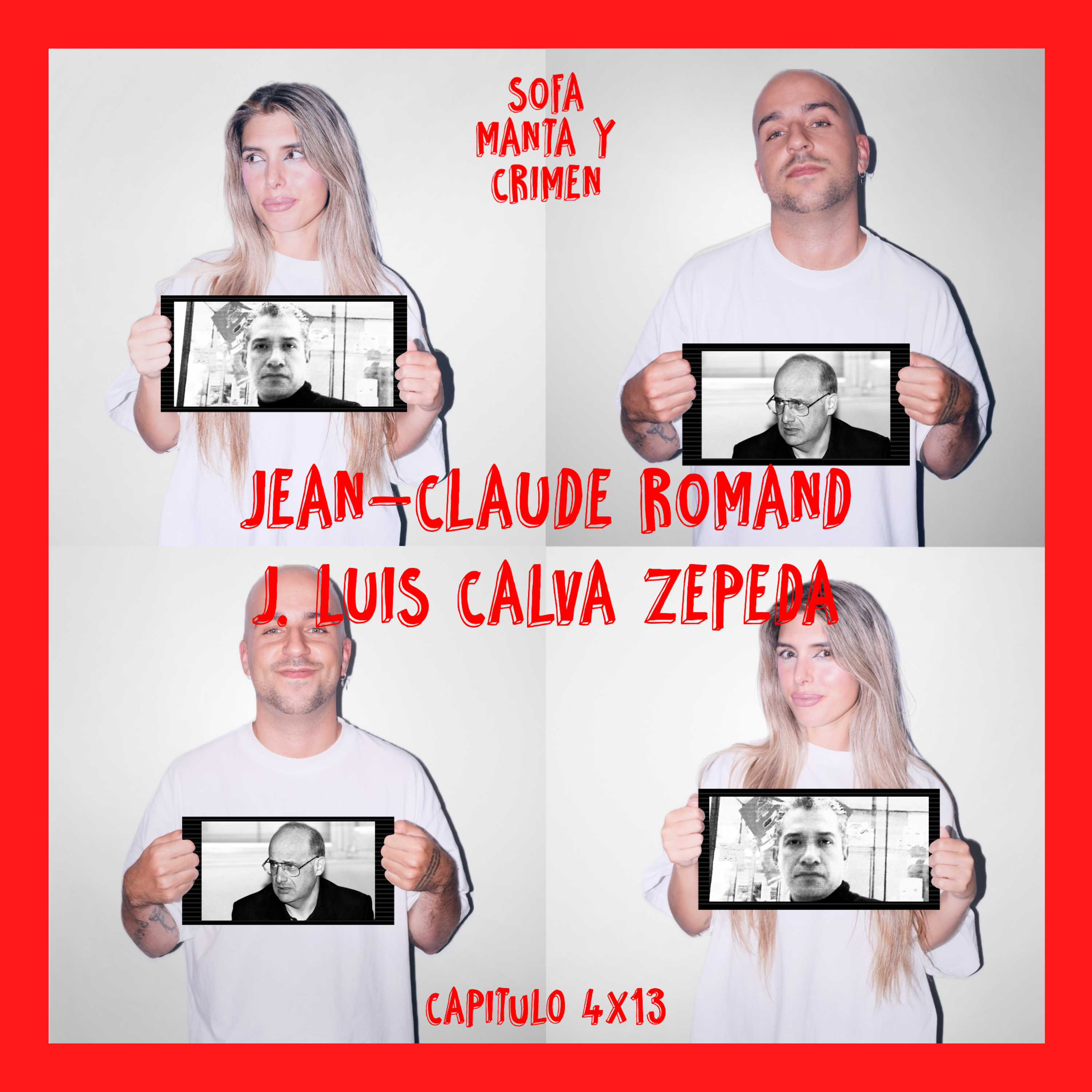 4x13 Jean-Claude Romand & El Canibal de la Guerrero