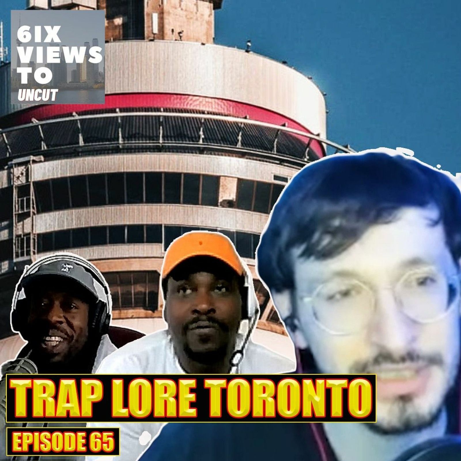 Trap Lore Toronto | The Trap Lore Ross Interview | 6ix Views Uncut Ep65 episode artwork