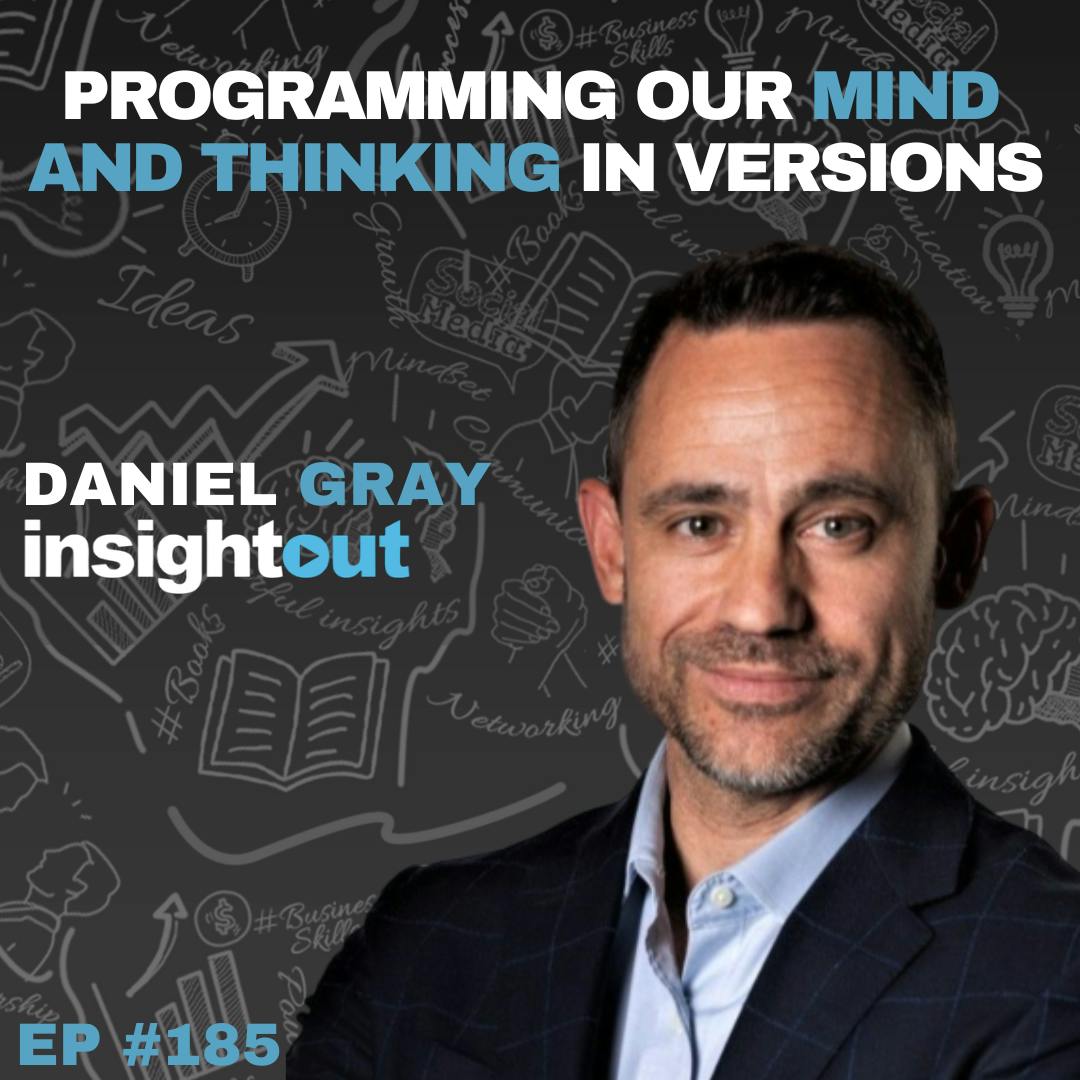 Programming Our Mind and Thinking in Versions with Daniel Gray