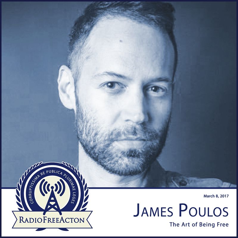James Poulos on the Art of Being Free