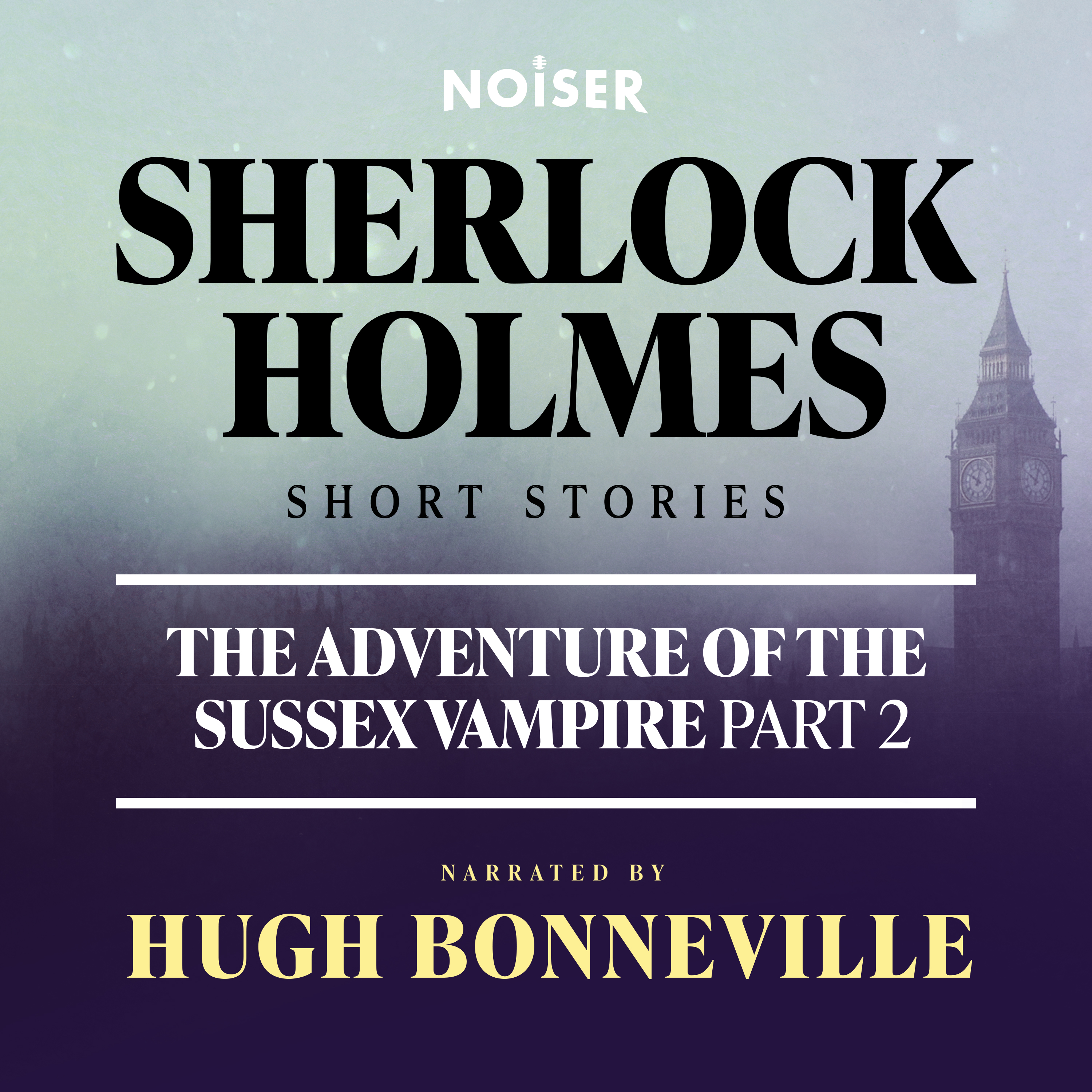 Cover art for the episode "The Adventure of the Sussex Vampire: Part Two" from Sherlock Holmes Short Stories