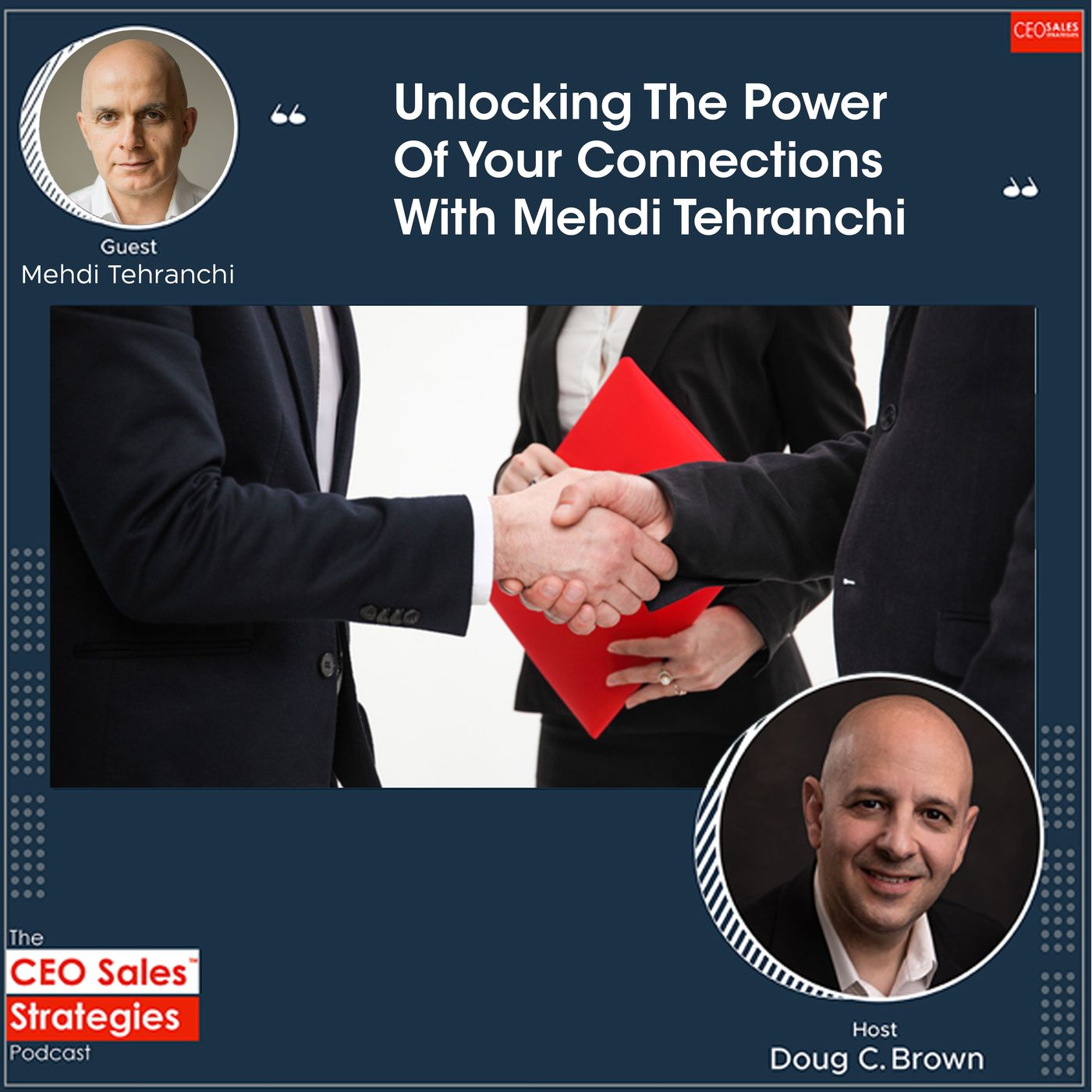 Unlocking The Power Of Your Connections With Mehdi Tehranchi [Episode 160] episode artwork