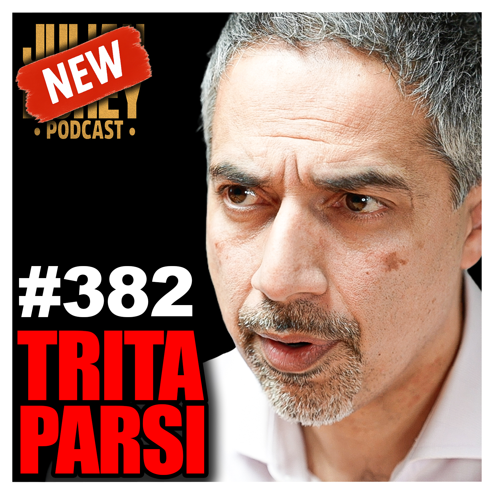 #382 - “Don’t Do It!” - Mossad in Iran, Trump Regime Change, Clinton Bribe & Nuke Deal | Trita Parsi