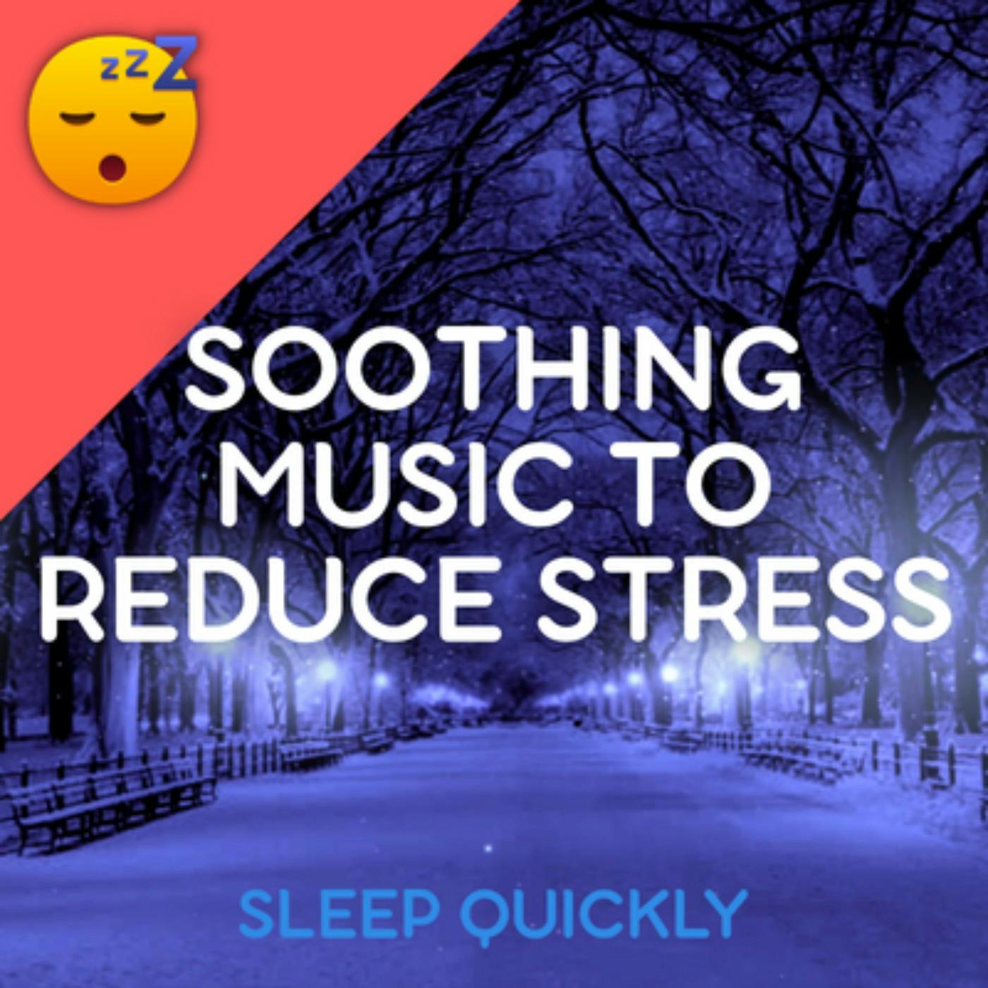 😴🎵 Soothing MUSIC to Reduce STRESS episode artwork