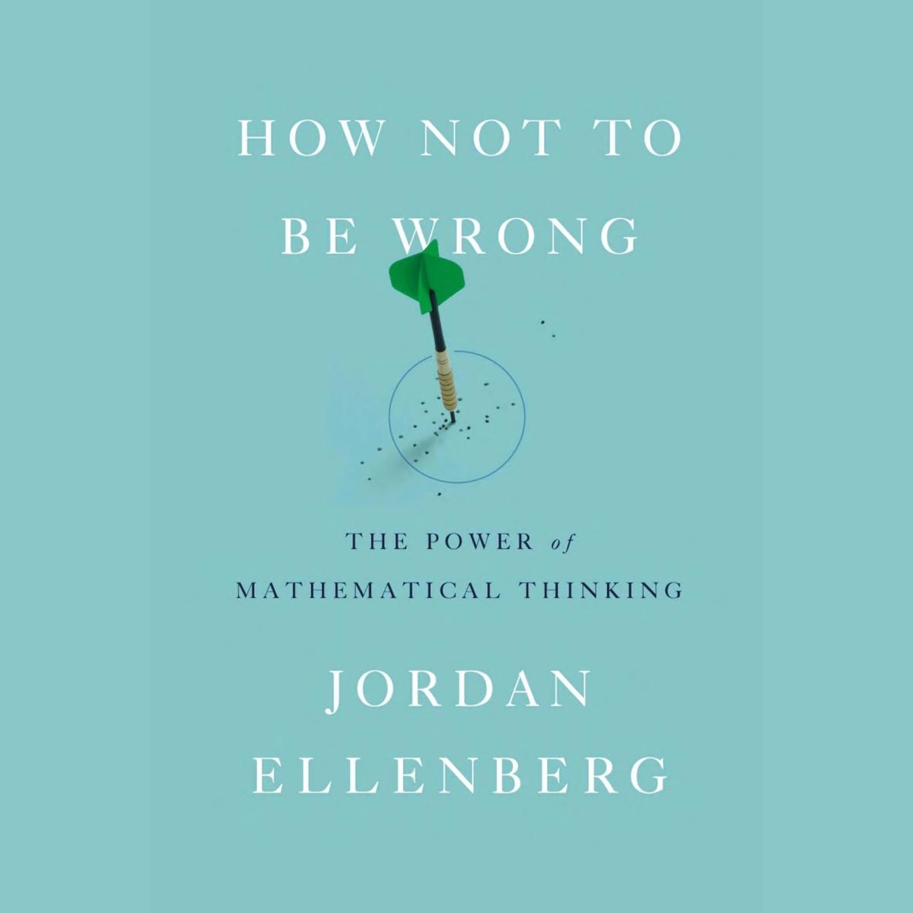How Not to Be Wrong Sammanfattning | Jordan Ellenberg