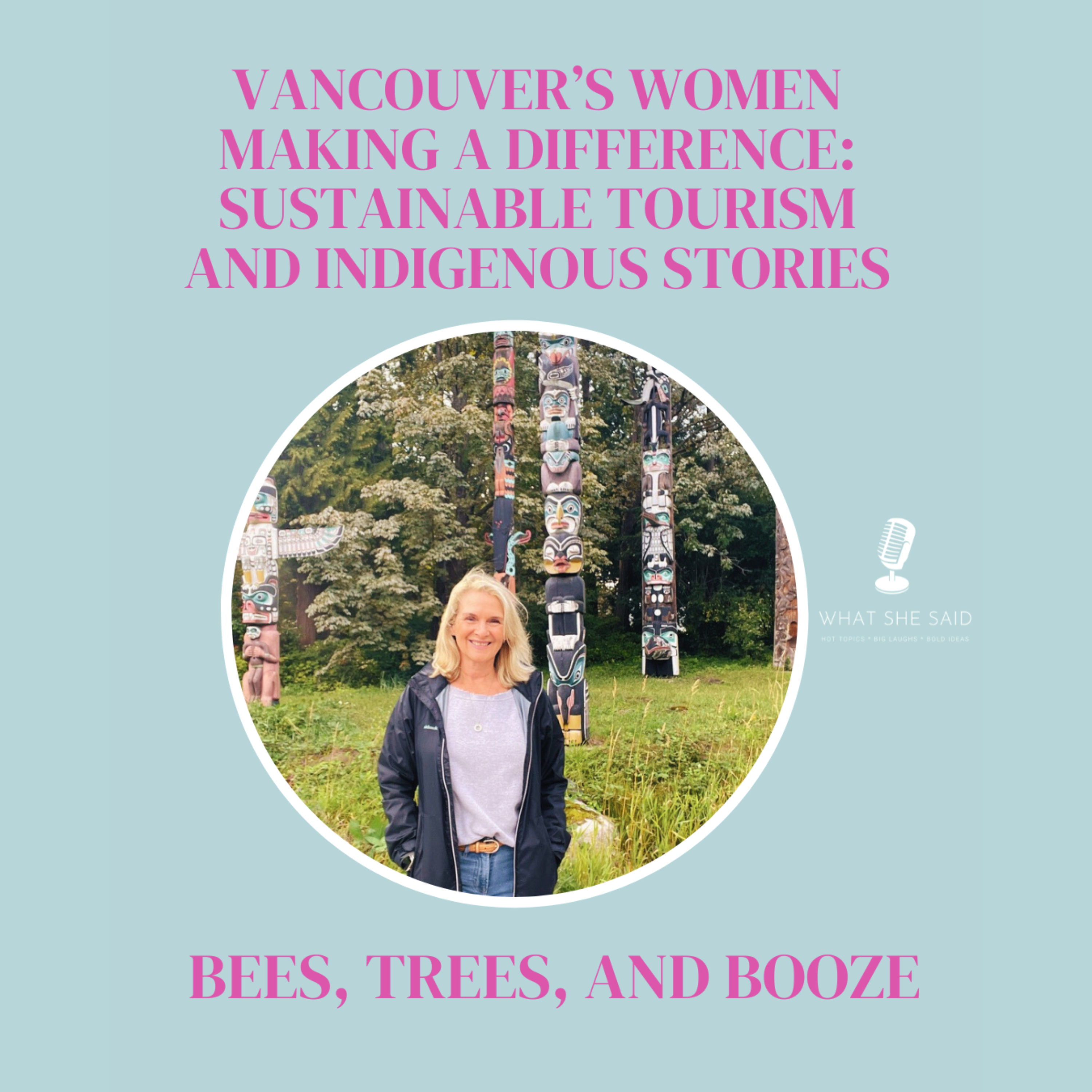 Vancouver’s Women Making a Difference: Sustainable Tourism and Indigenous Stories
