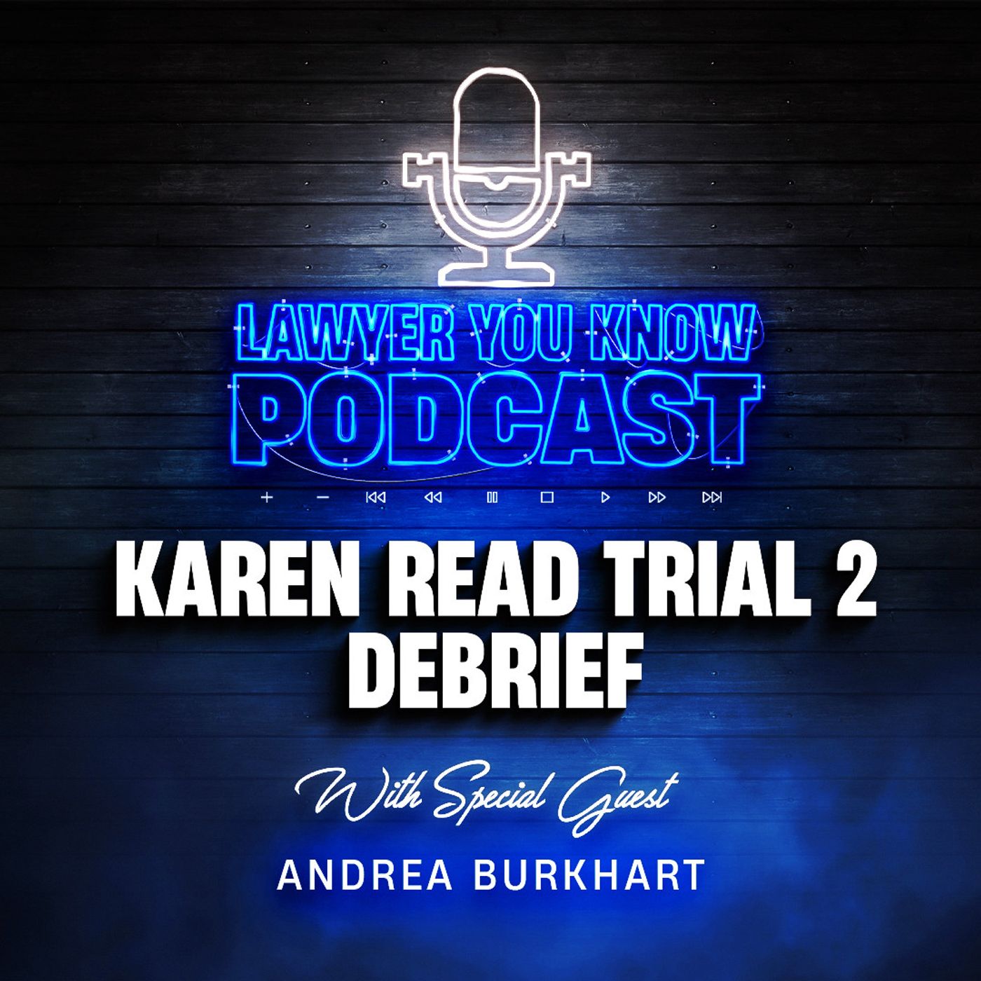 S6 Ep39: Karen Read Trial 2 Debrief with Andrea Burkhart - The Verdict, The Interviews, What's Next?