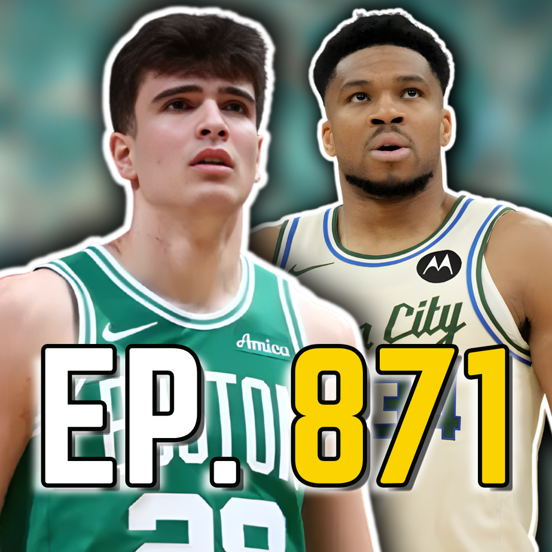 Episode 871: Hugo Gonzalez Just Spoiled Giannis Antetokounmpo's Return Game