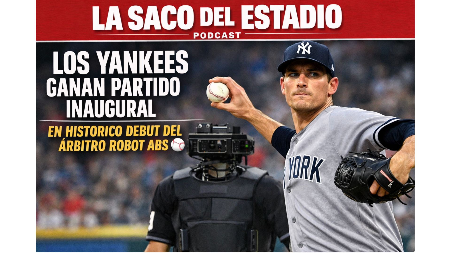 Yankees ganan juego inaugural en histórico debut de arbitro-robotABS🤖⚾️ episode artwork