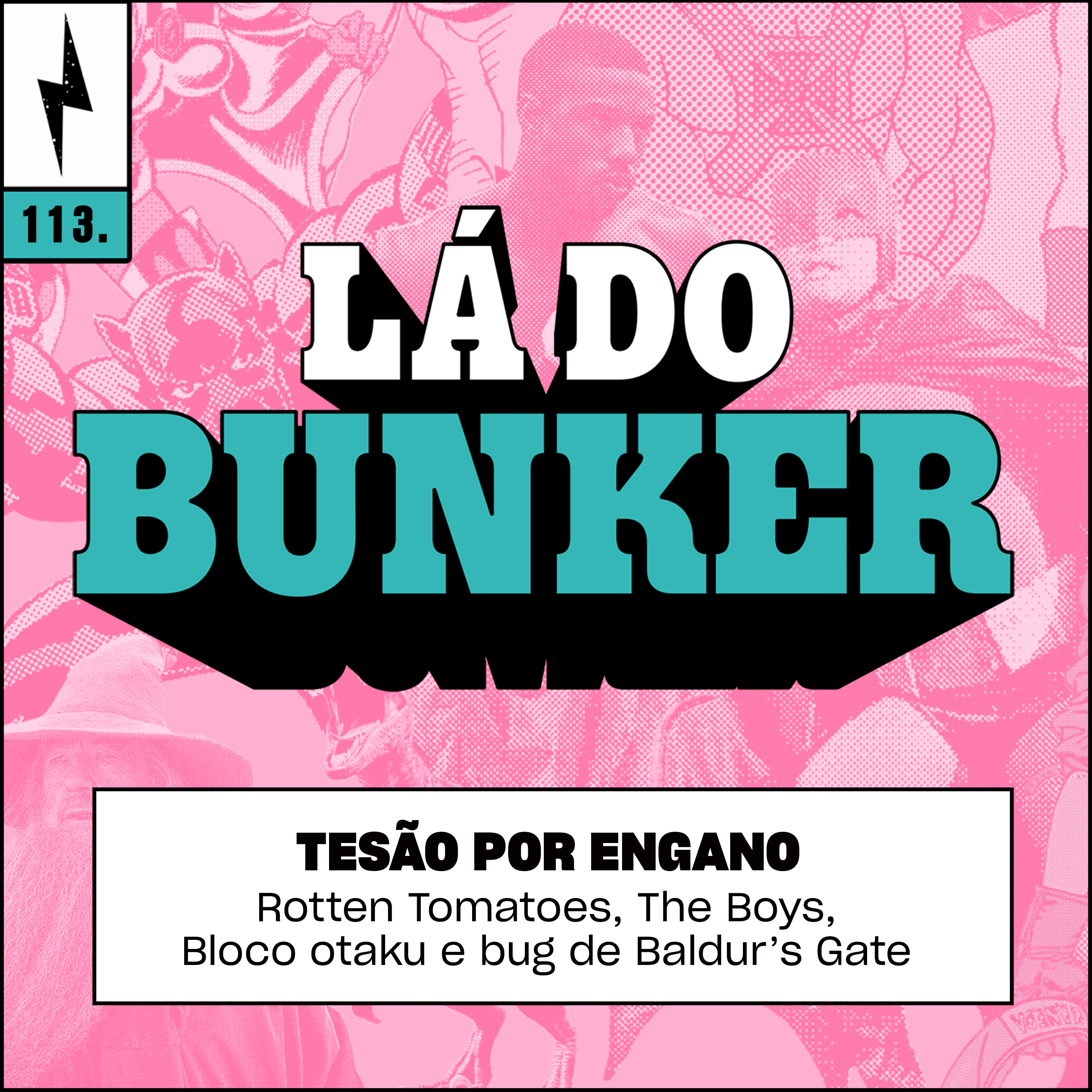 Lá do Bunker 113 - Tesão por Engano