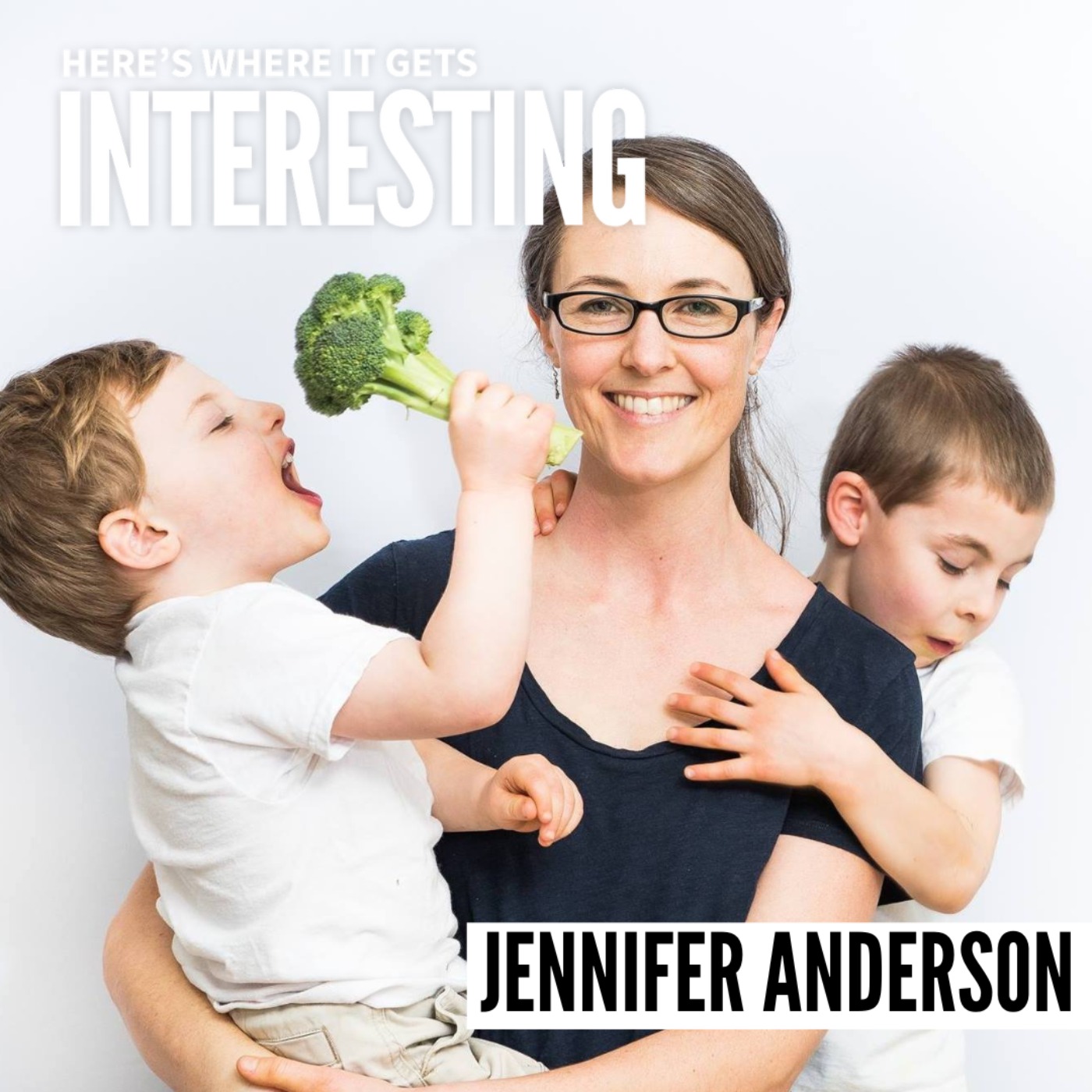 Changing the Healthy Eating Conversation with Jennifer Anderson