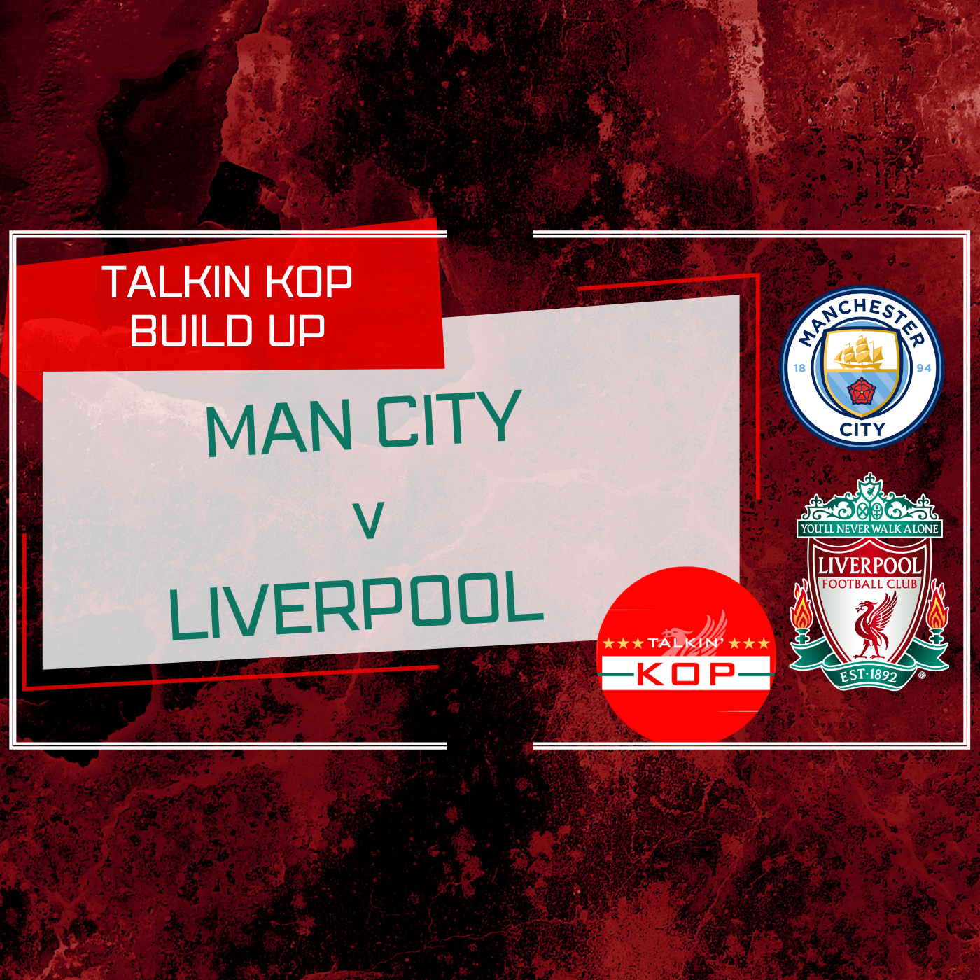 Man City v Liverpool Build Up | Talkin Kop episode artwork